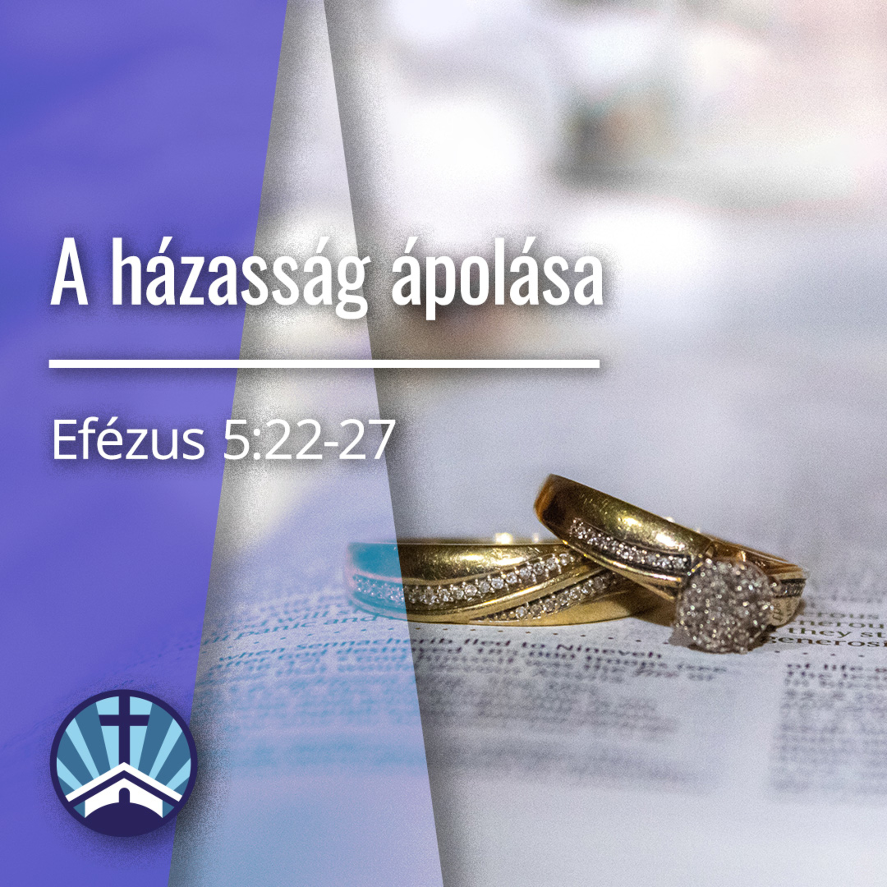 A házasság ápolása - Efézus 5:22-27 episode artwork