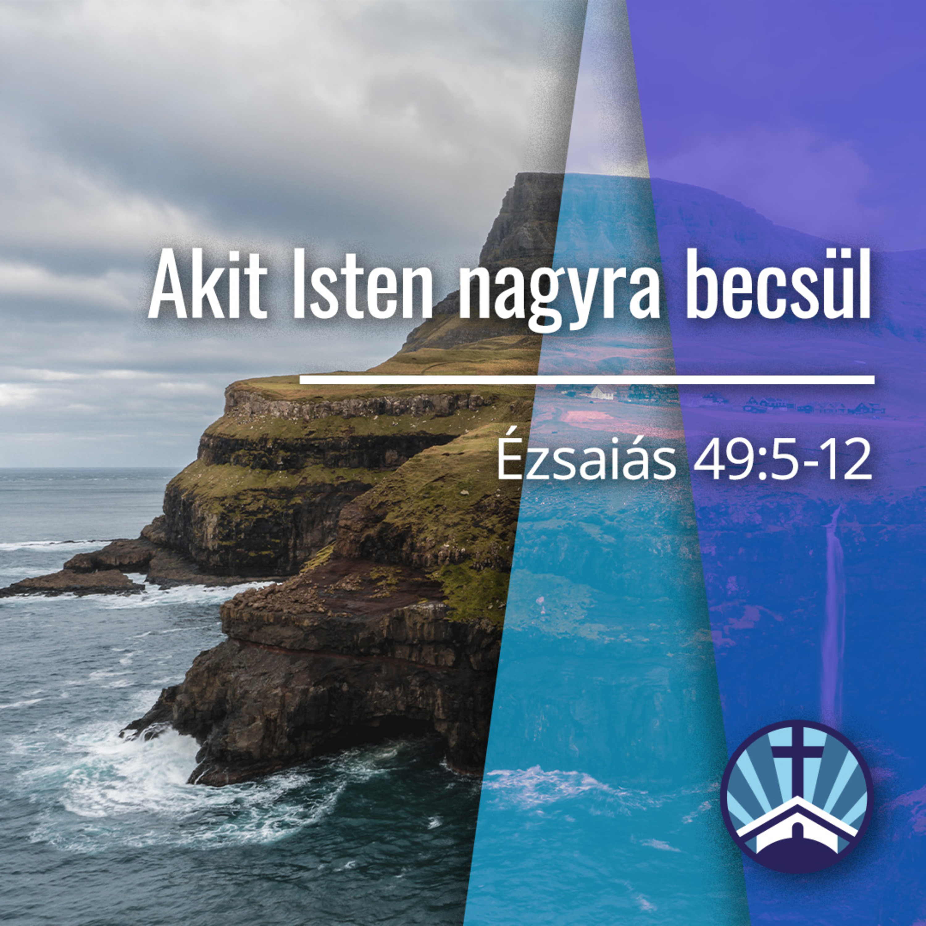 Akit Isten nagyra becsül - Ézsaiás 49:5-12 episode artwork