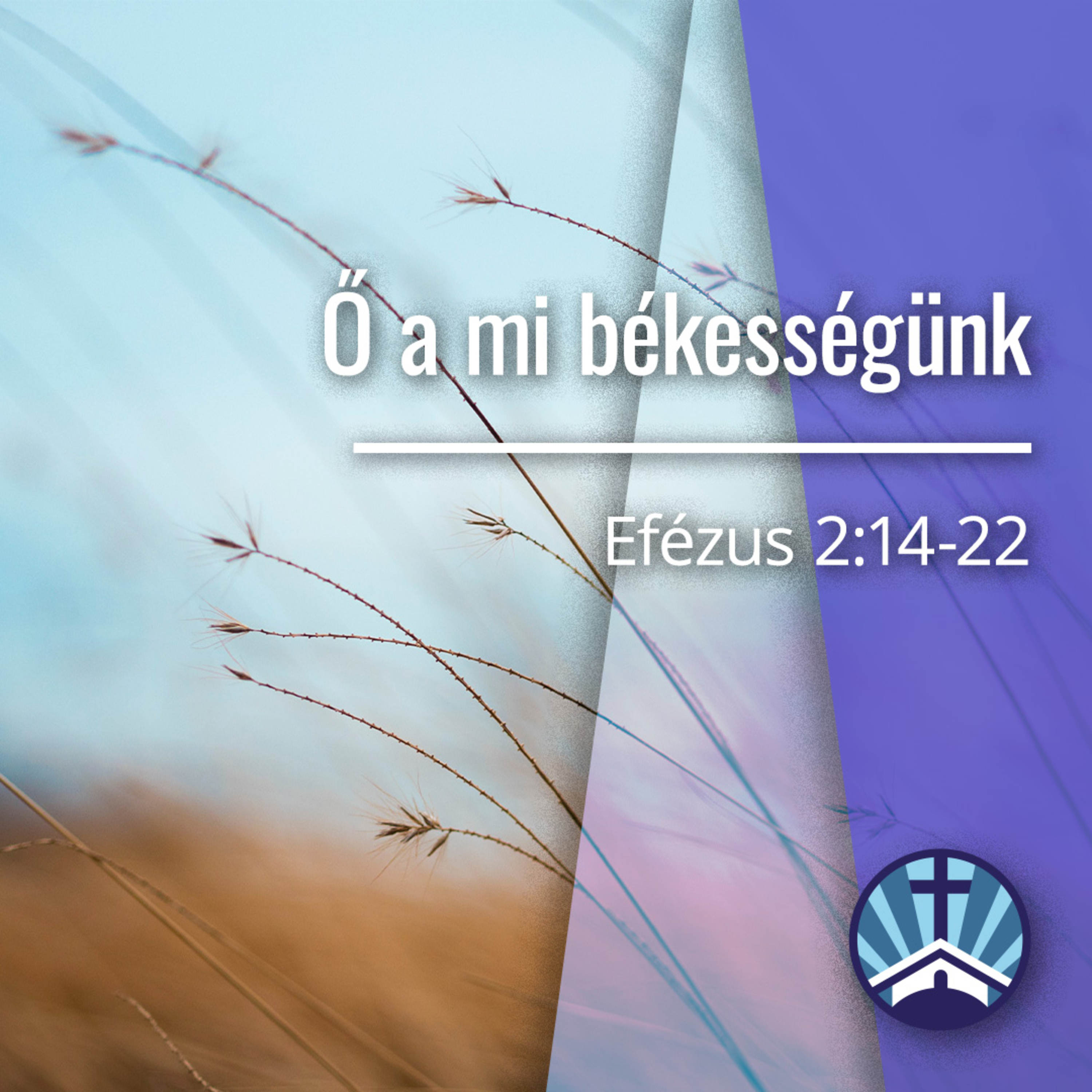 Ő a mi békességünk - Efézus 2:14-22 episode artwork