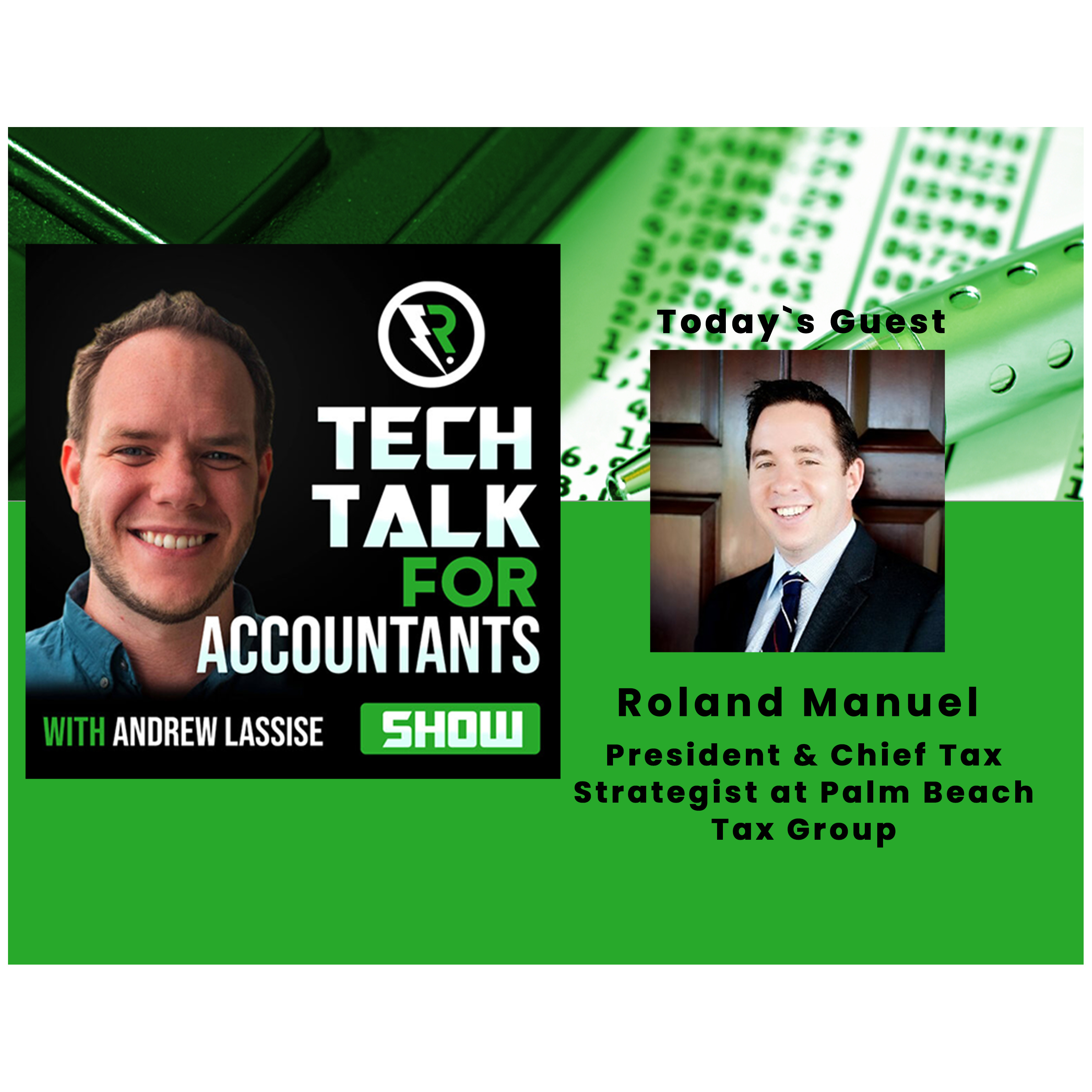 Roland Manuel-President & Chief Tax Strategist at Palm Beach Tax Group episode artwork