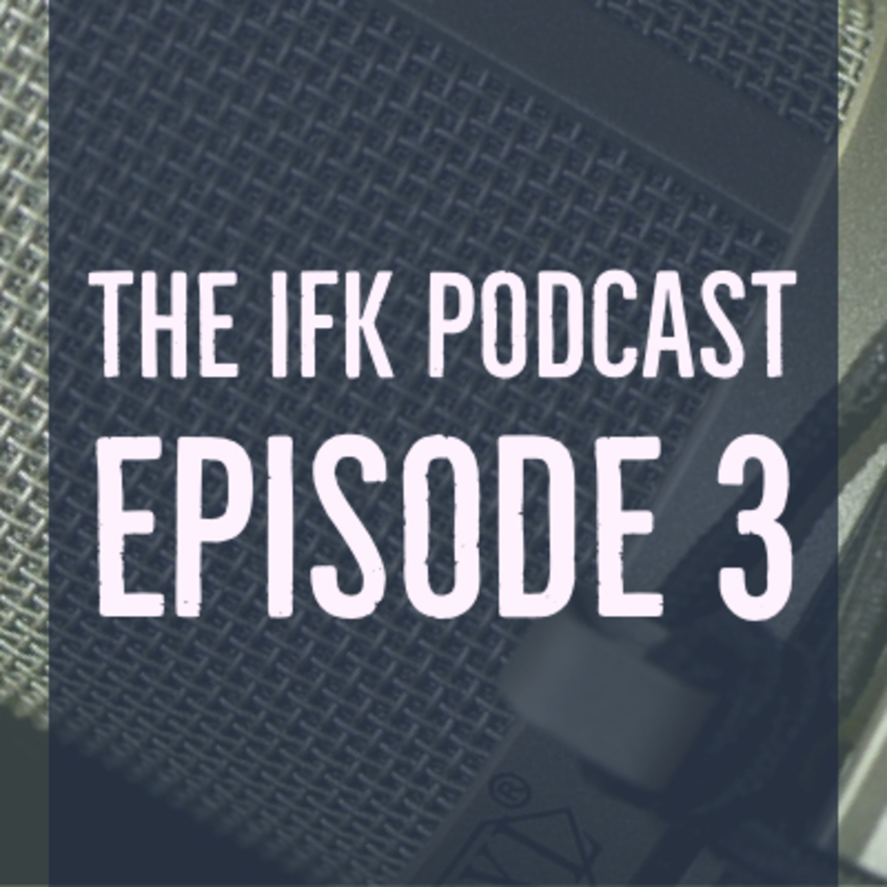 The IFK Podcast Episode 3 with Host Chris Saul Feat. Jacob Hernandez