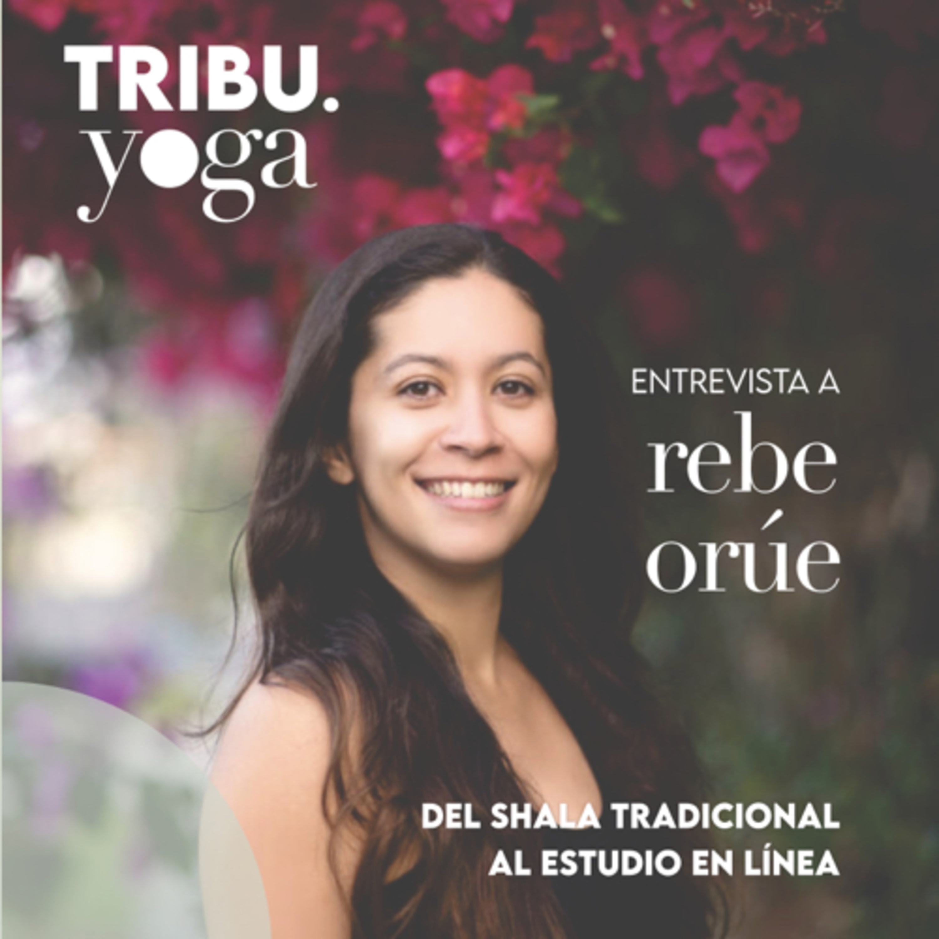 Del Shala Tradicional al Estudio en línea. Entrevista a Rebe Orúe de Casa Om Costa Rica. episode artwork