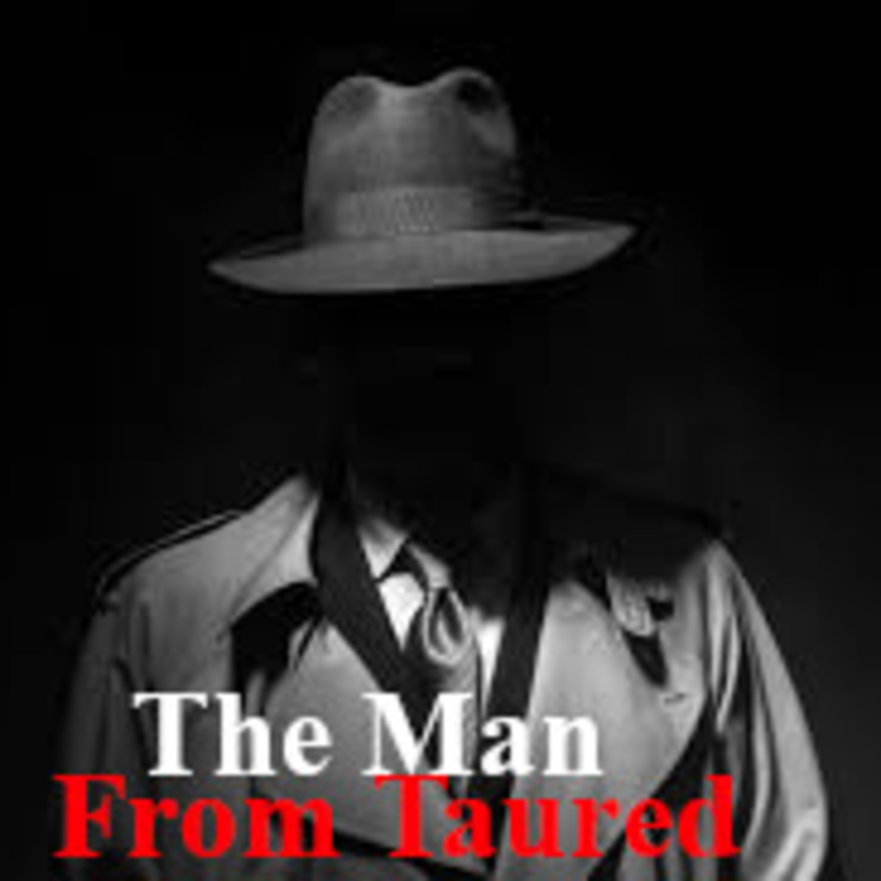 The Man From Taured | True Conspiracy 