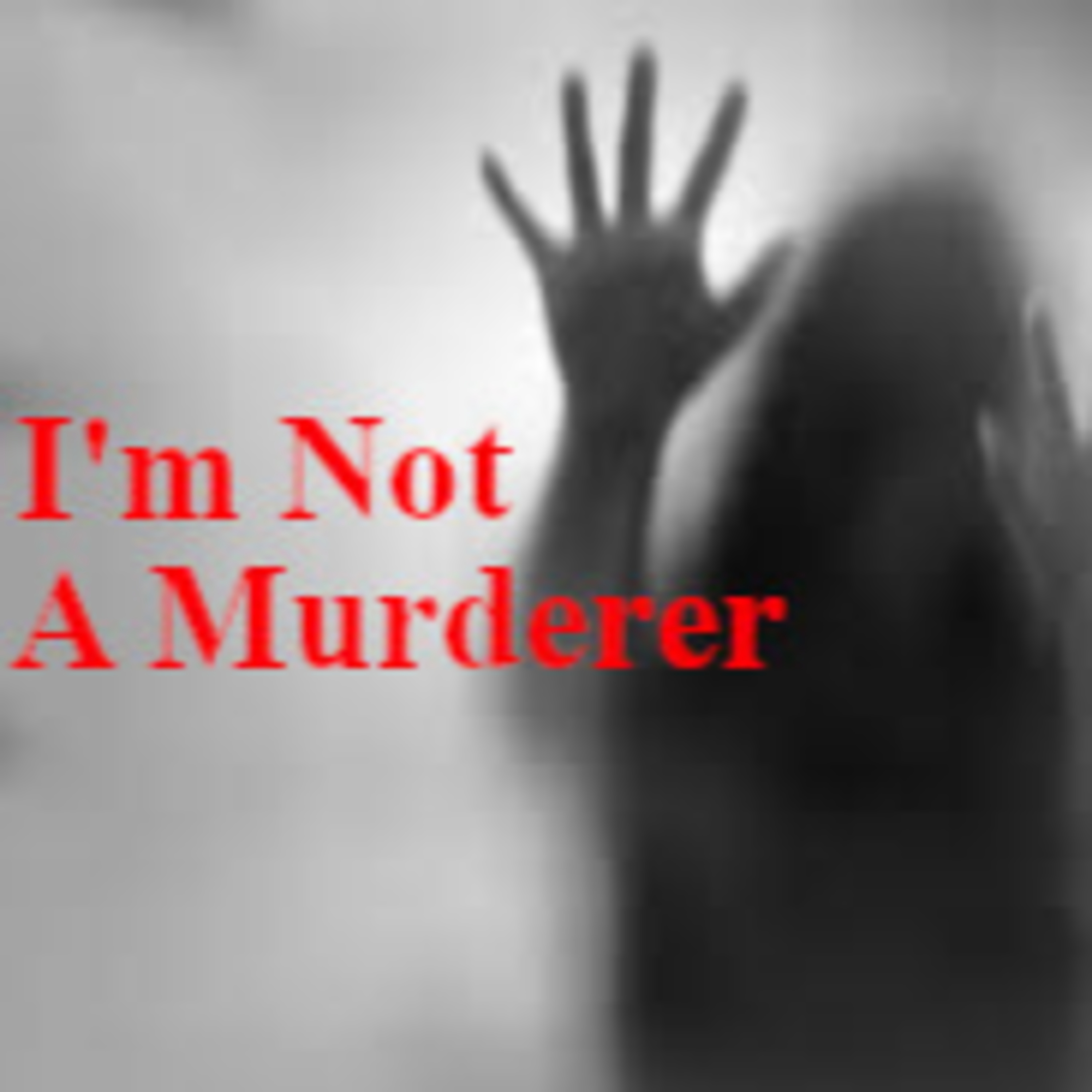 I'm Not a M*rderer | Creepypasta episode artwork