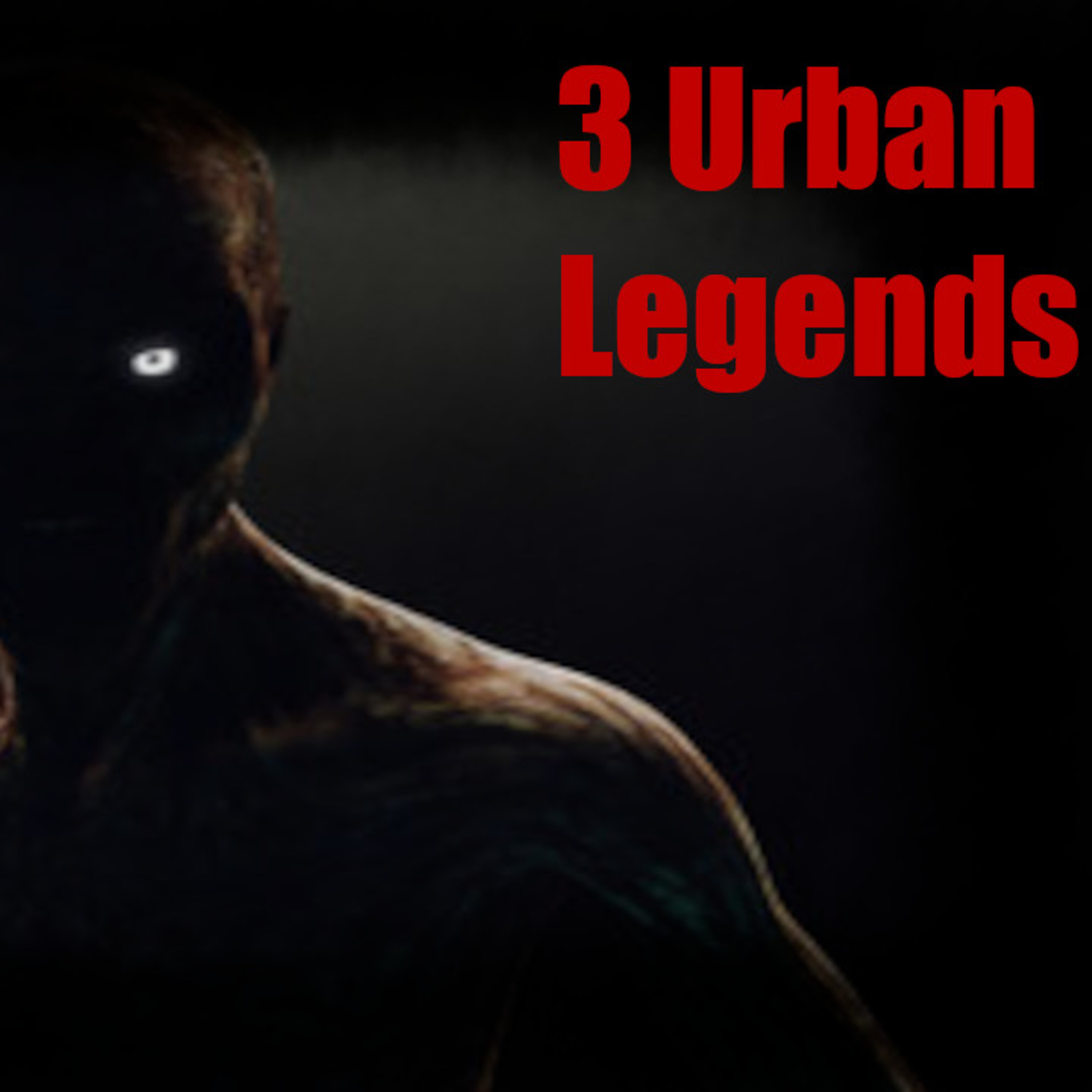 3 Urban Legends to Fill the Void