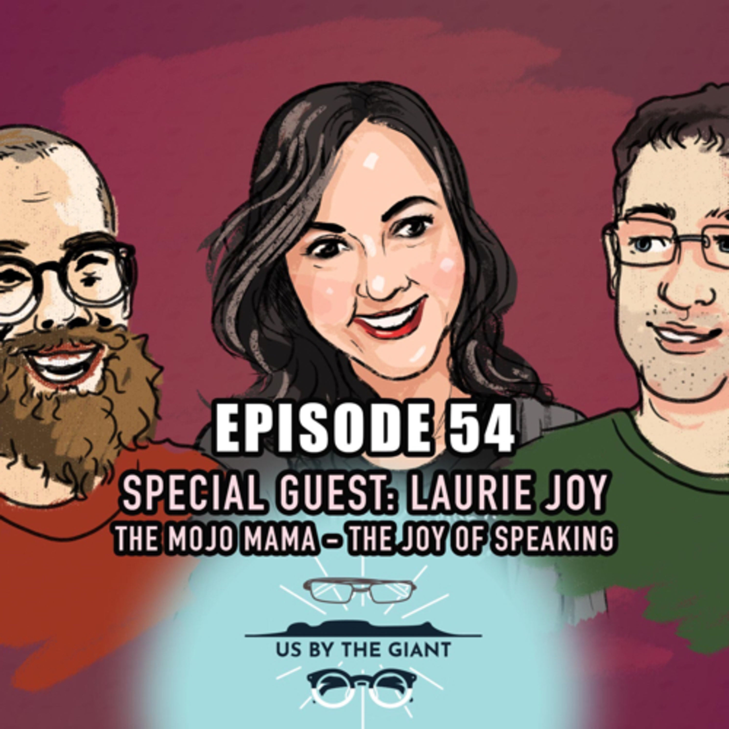 54, Laurie Joy, the Mojo Mama, thejoyofspeaking, drama class, confidence and visiting Moon episode artwork
