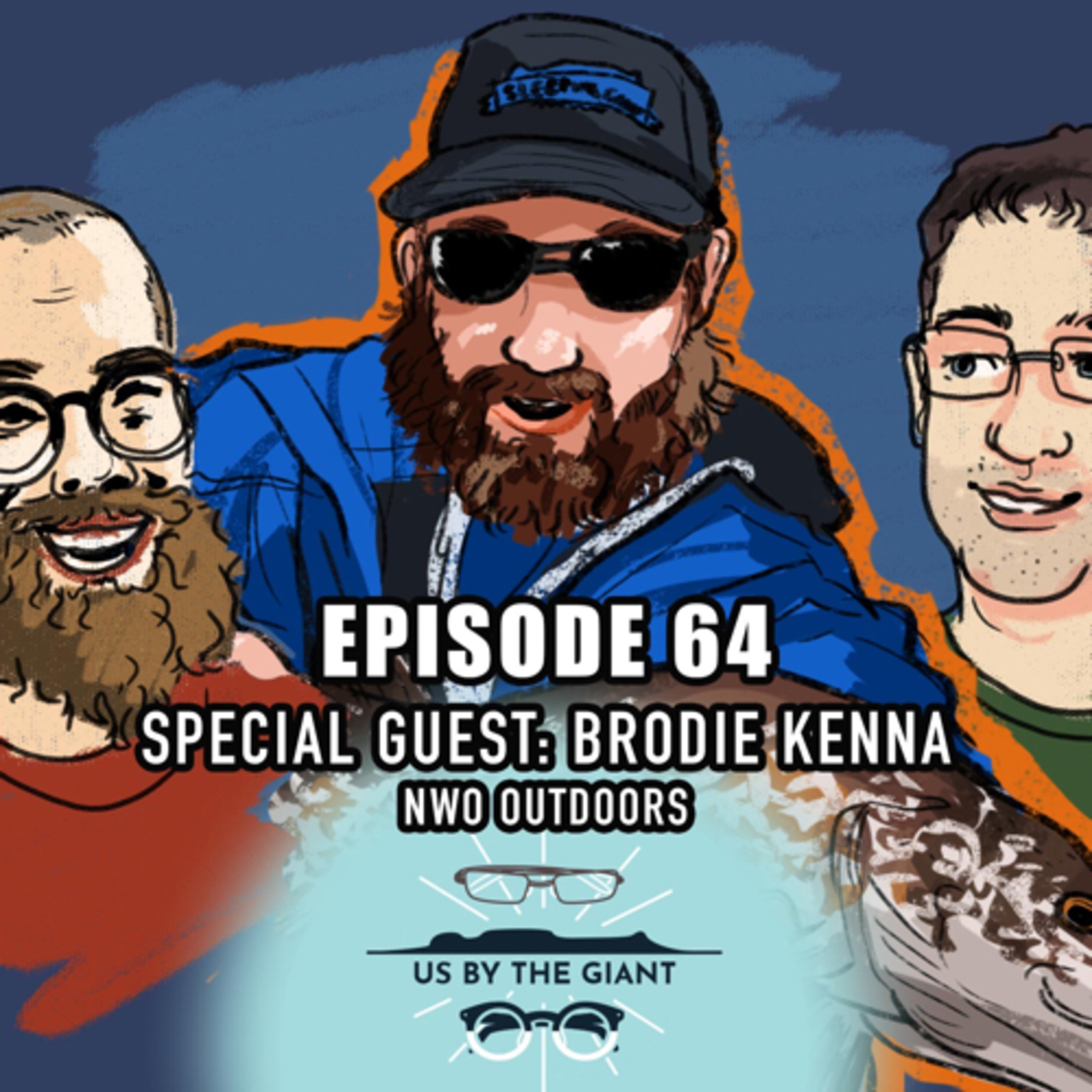 64, Brodie Kenna, NWO OUTDOORS, everything fishing!! Drive in Movies, PS5 nacho, ELEGOO saturn  episode artwork