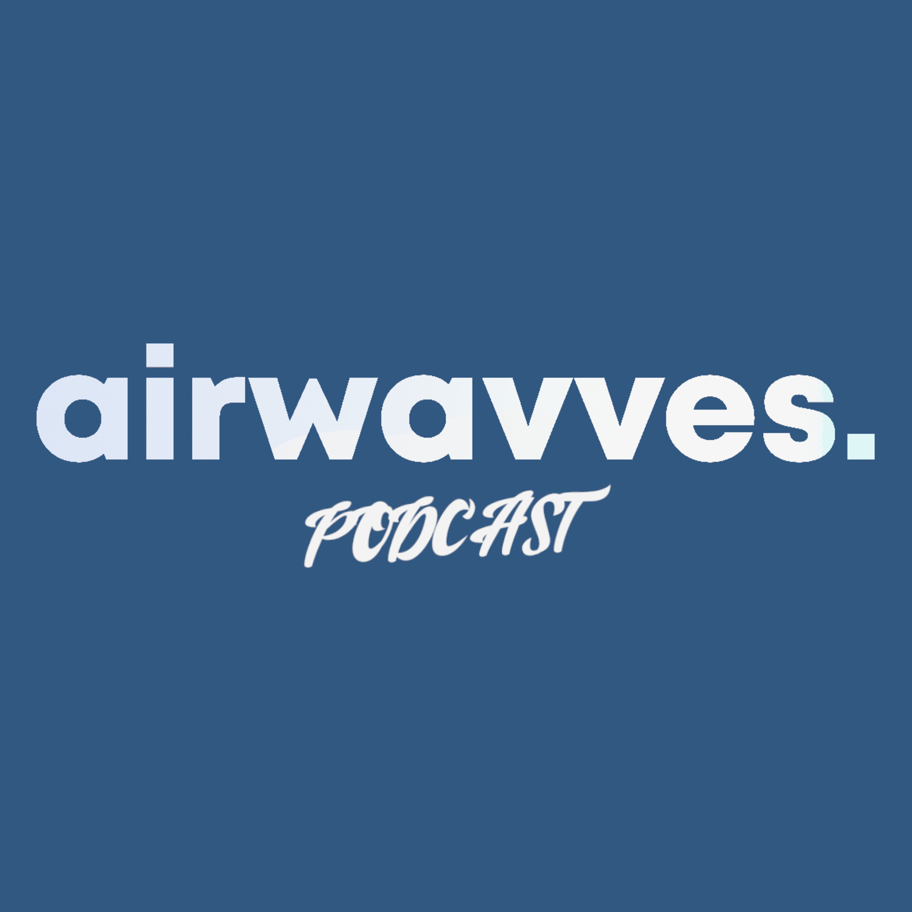 airwavves. Podcast