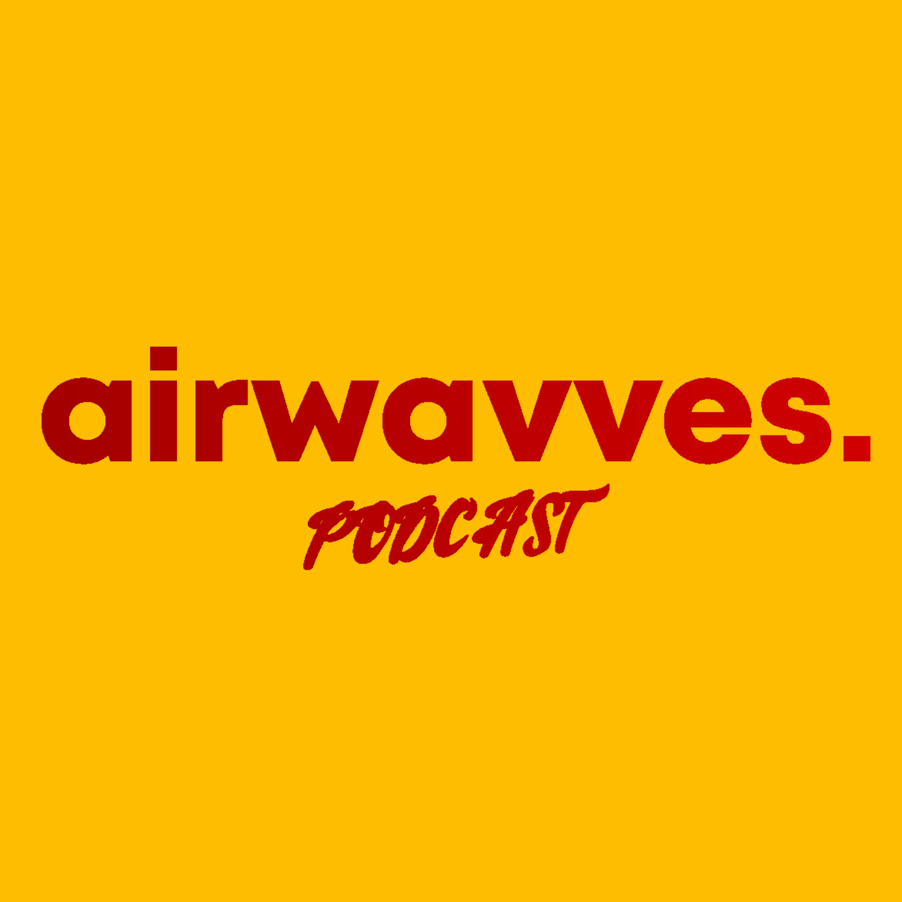 airwavves. Podcast