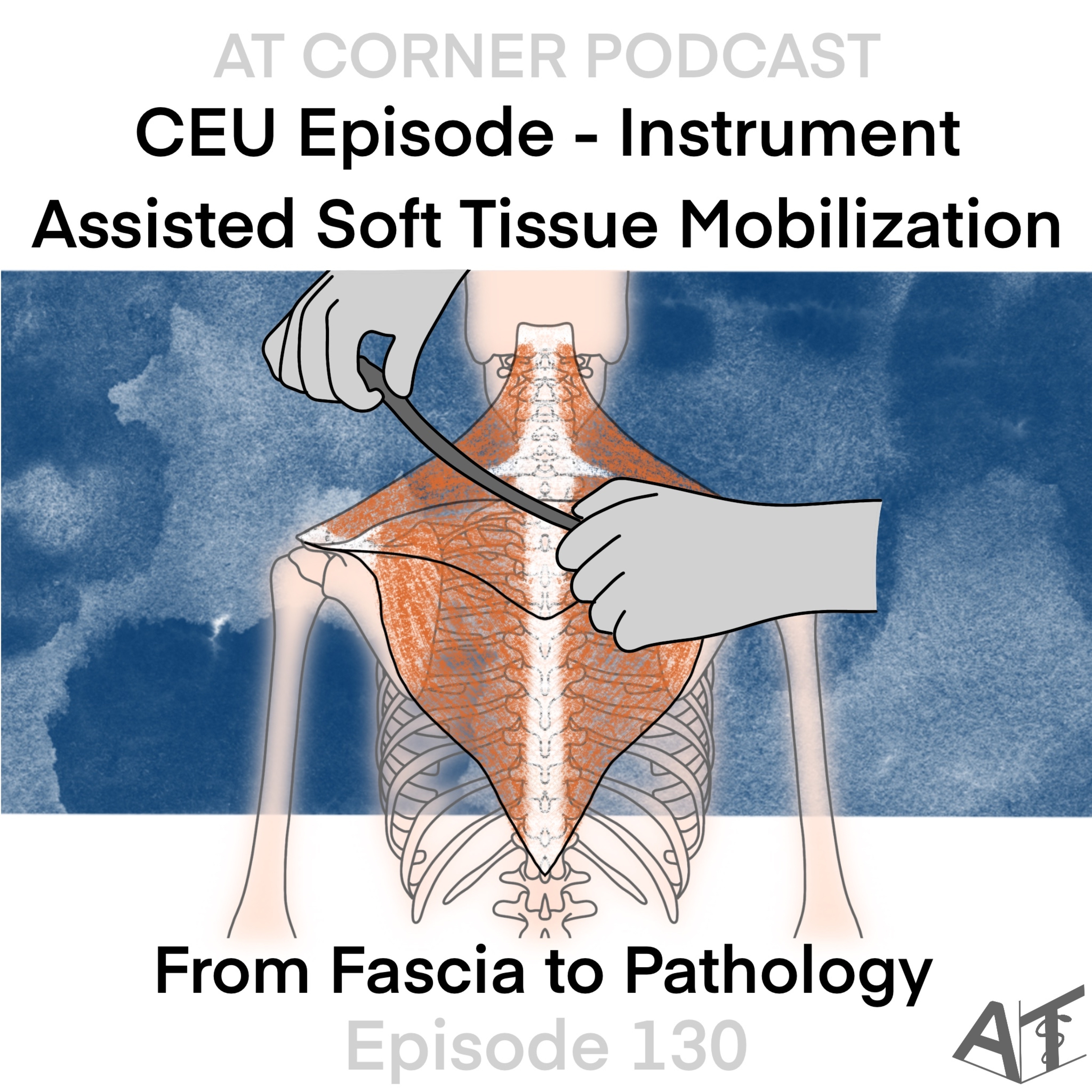 CEU: Instrument-Assisted Soft-Tissue Mobilization: From Fascia to Pathology - 130