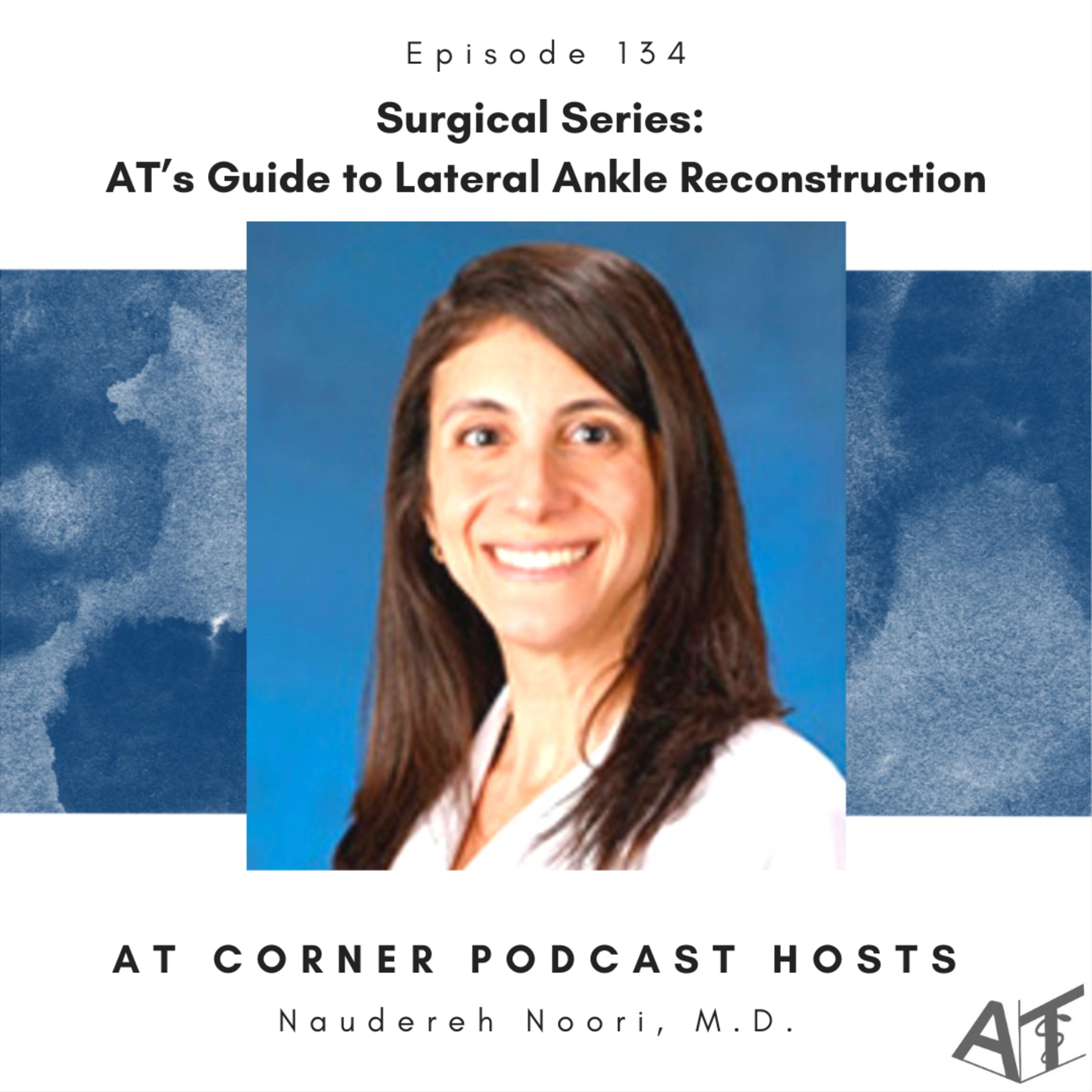 ATs Guide to Lateral Ankle Reconstruction with Dr. Noori - Surgical Series - 134