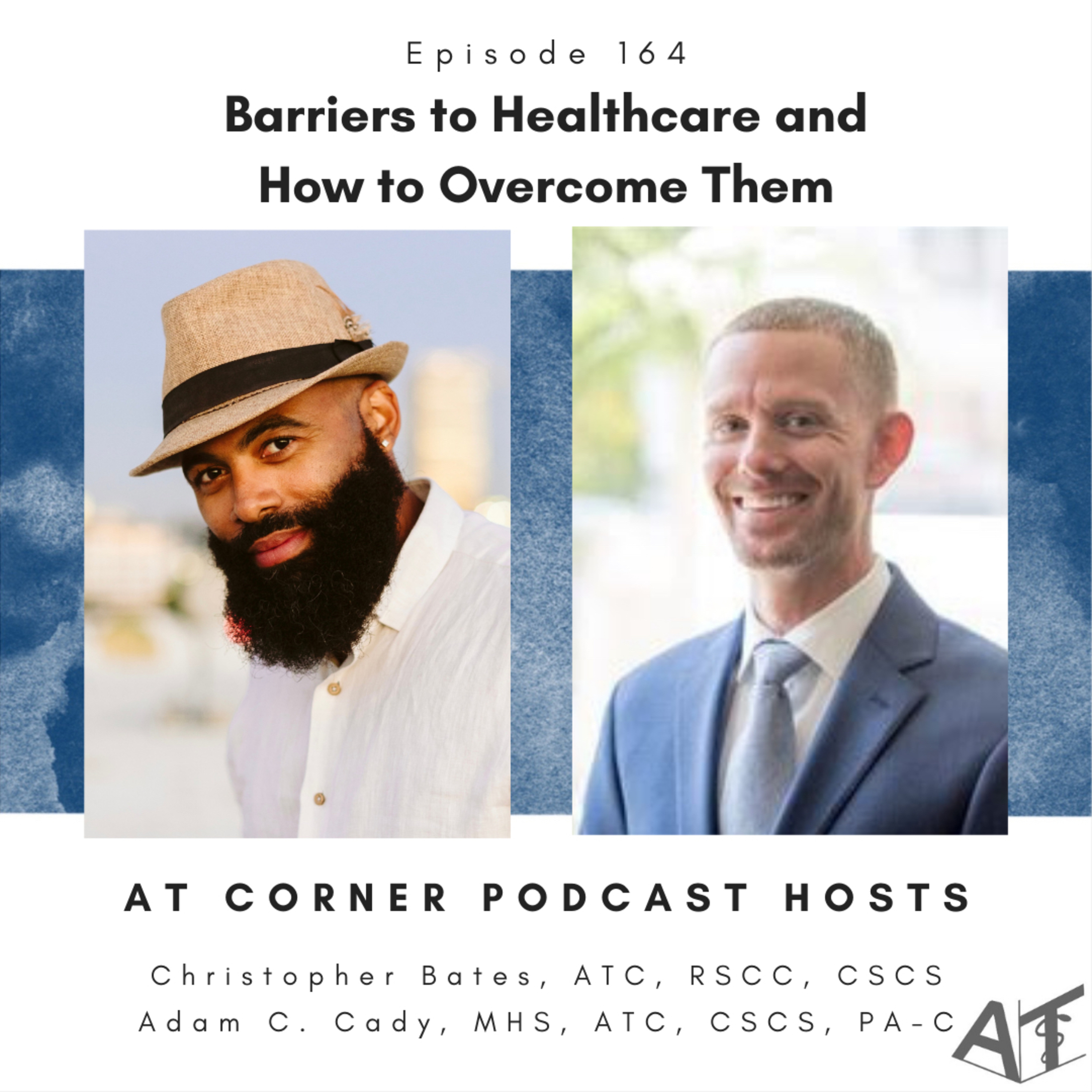 Barriers to Healthcare and How to Overcome Them with Adam Cady and Chris Bates - 164 episode artwork