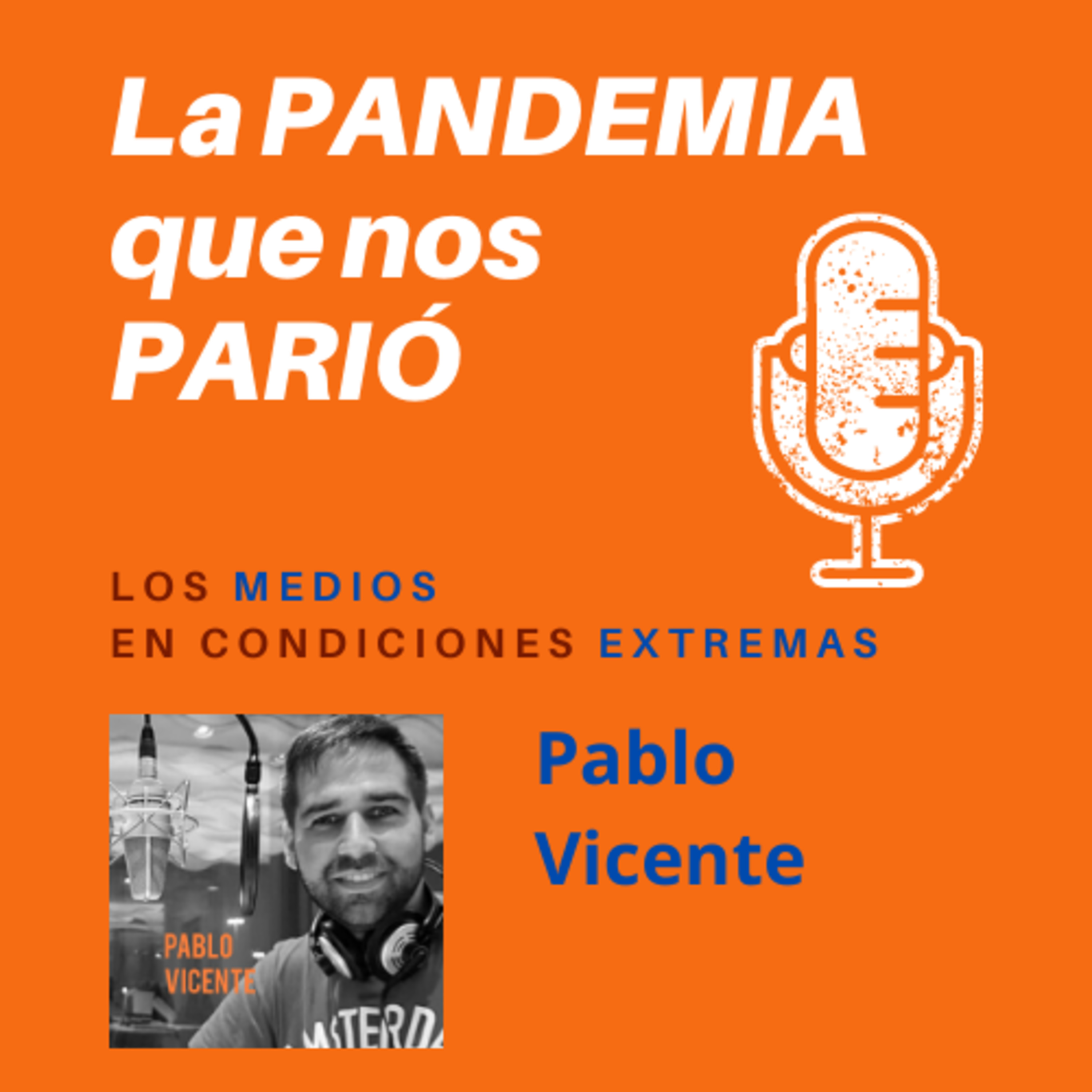 La Pandemia que nos parió
