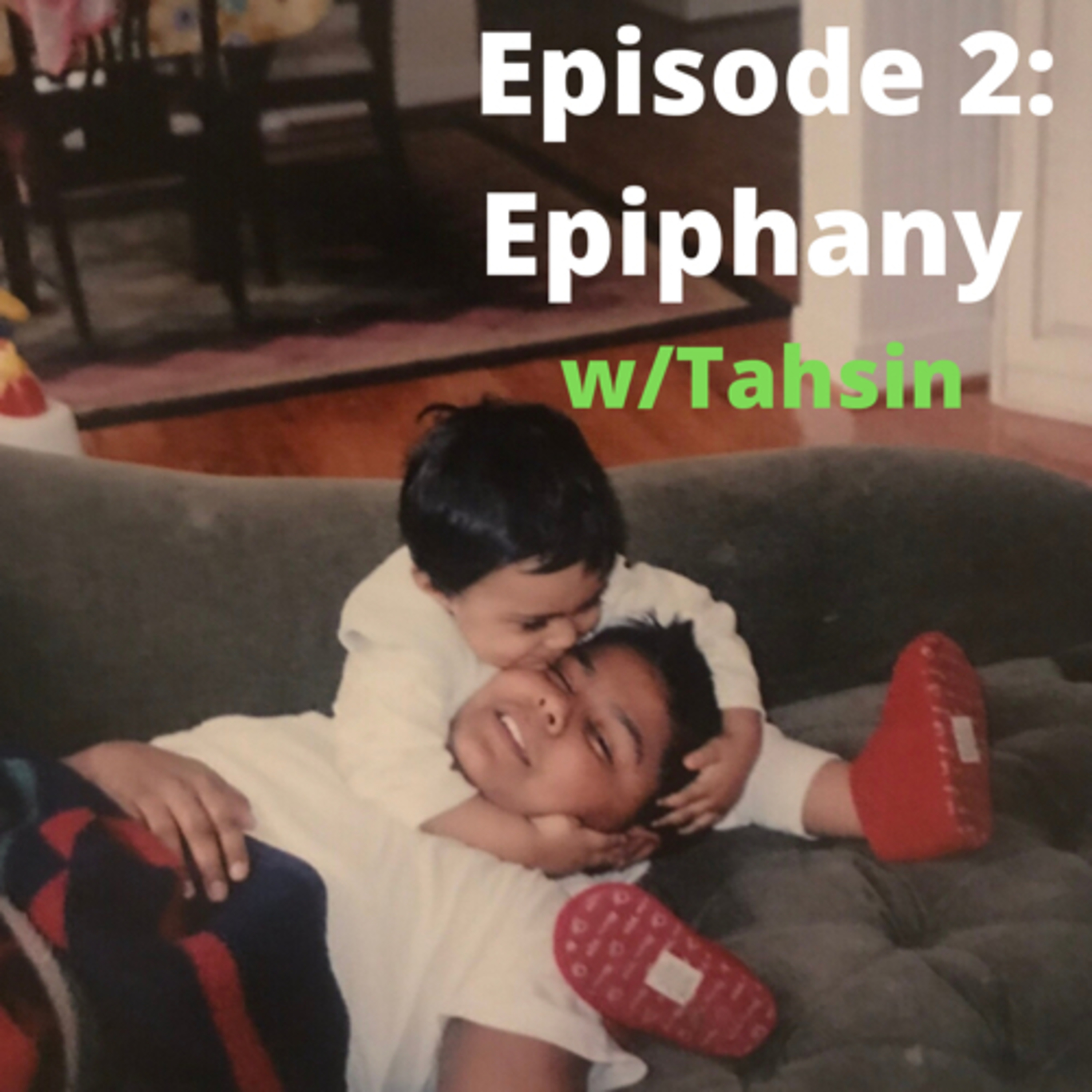 2. Epiphany w/Tahsin  episode artwork