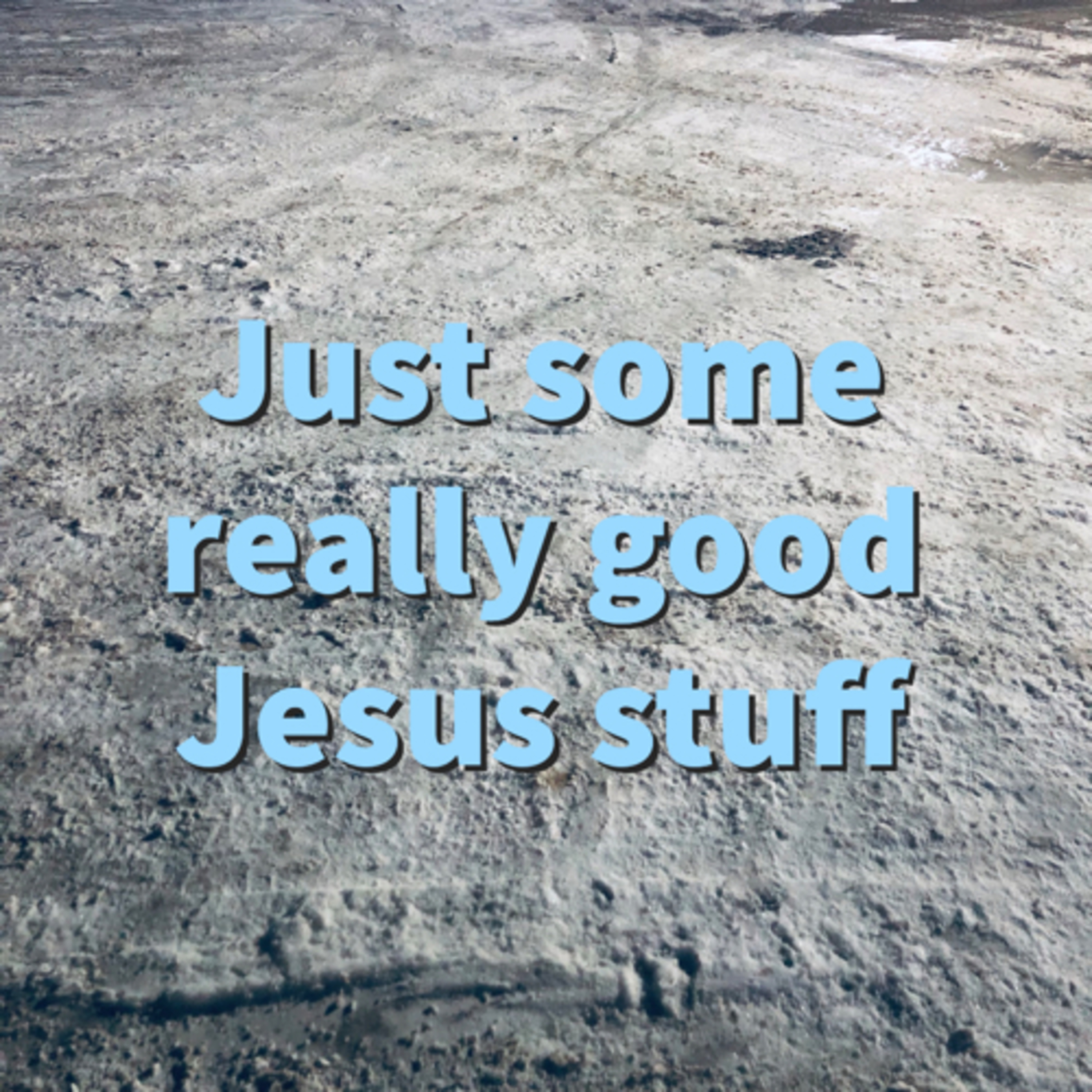 Just some really good Jesus Stuff episode artwork