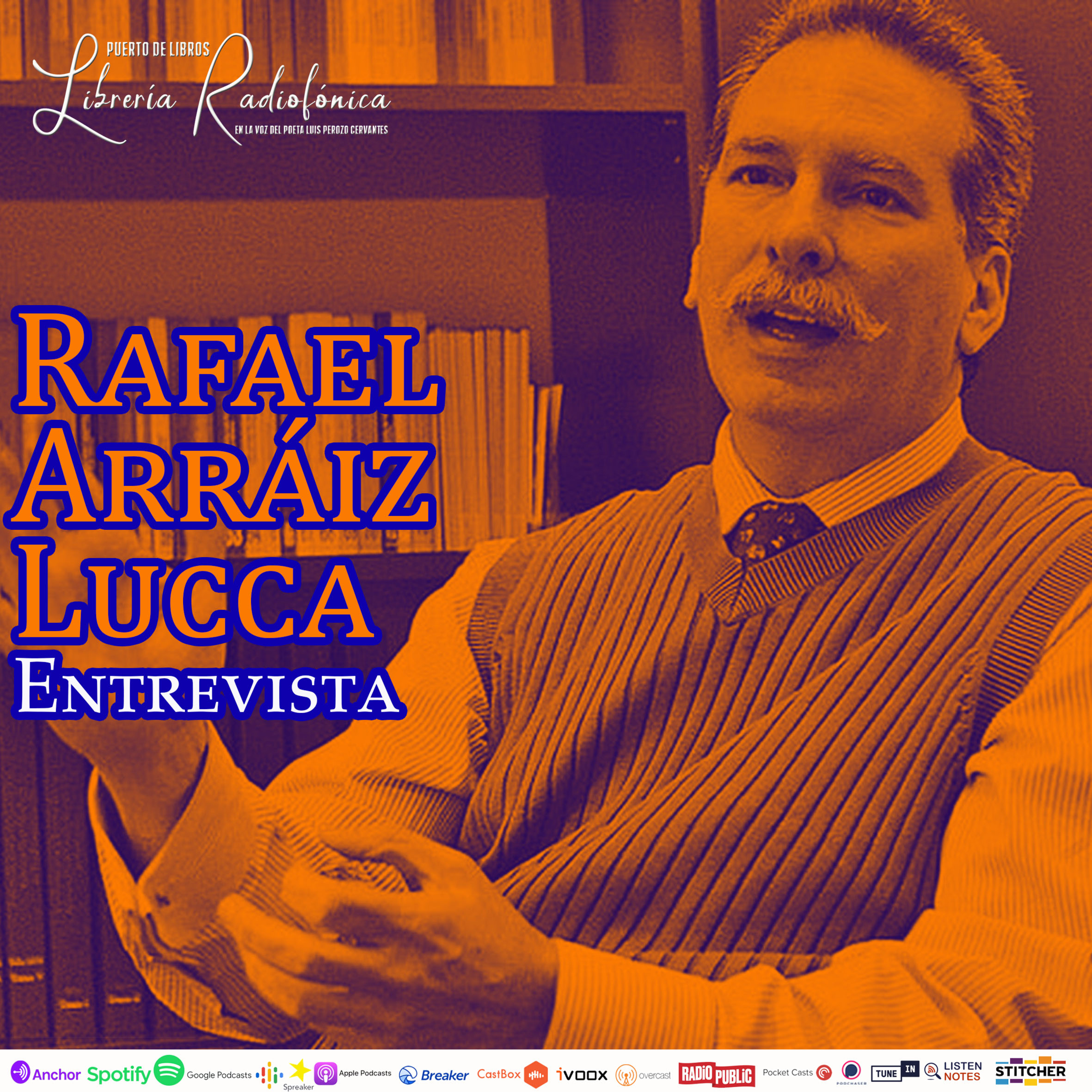 #263: Entrevista con Rafael Arráiz Lucca