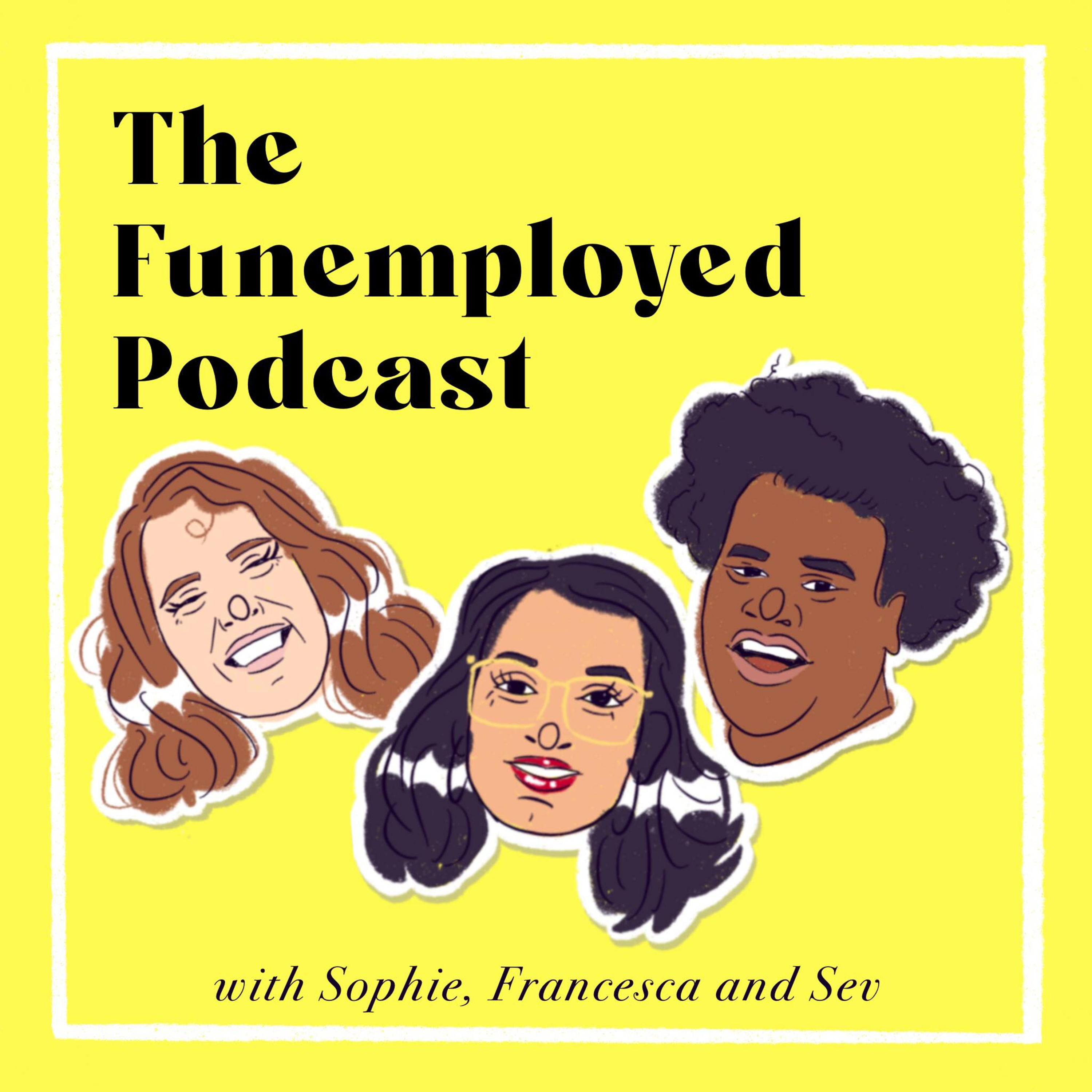 The Funemployed Podcast