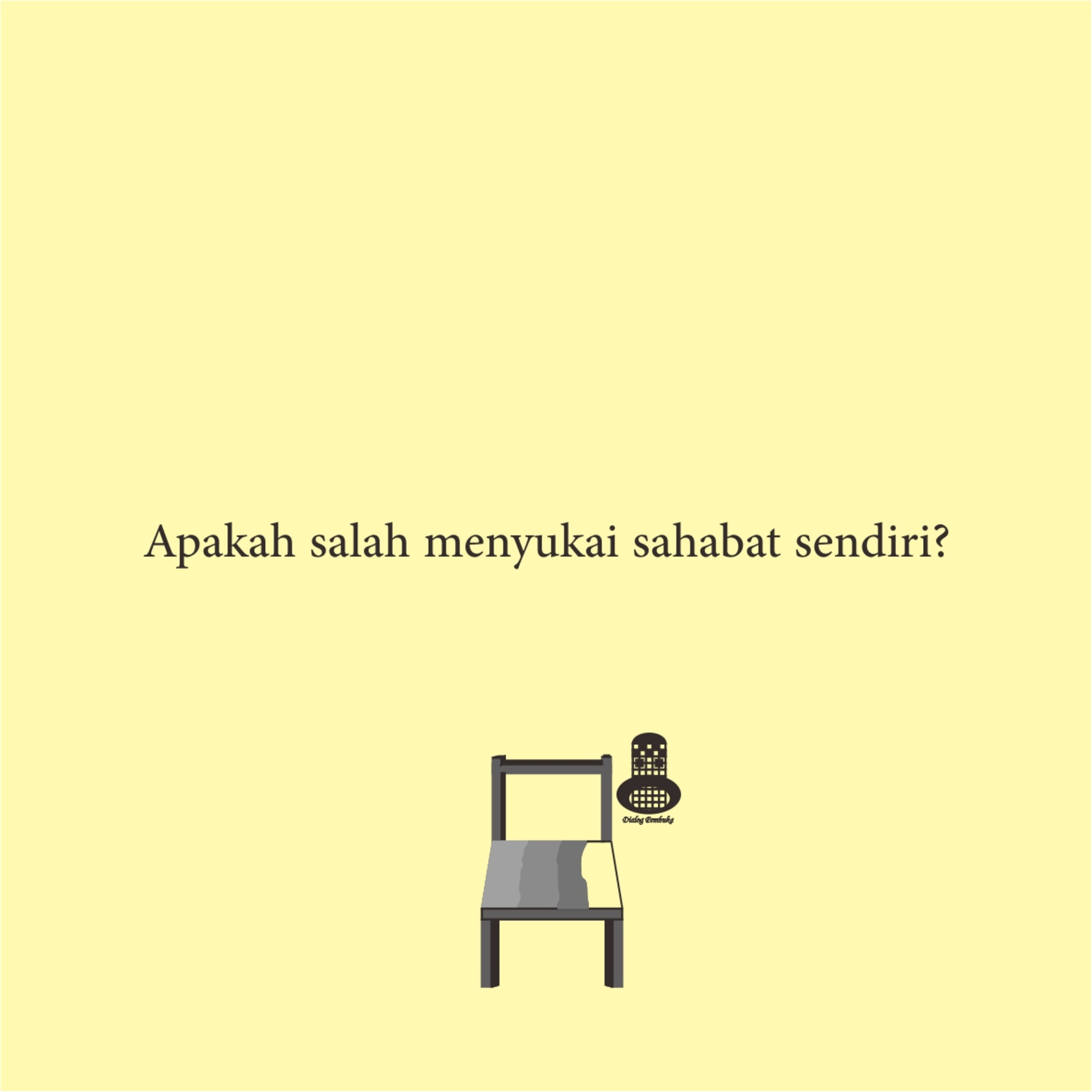 Apakah salah menyukai sahabat sendiri? Apakah salah menyukai sahabat sendiri?