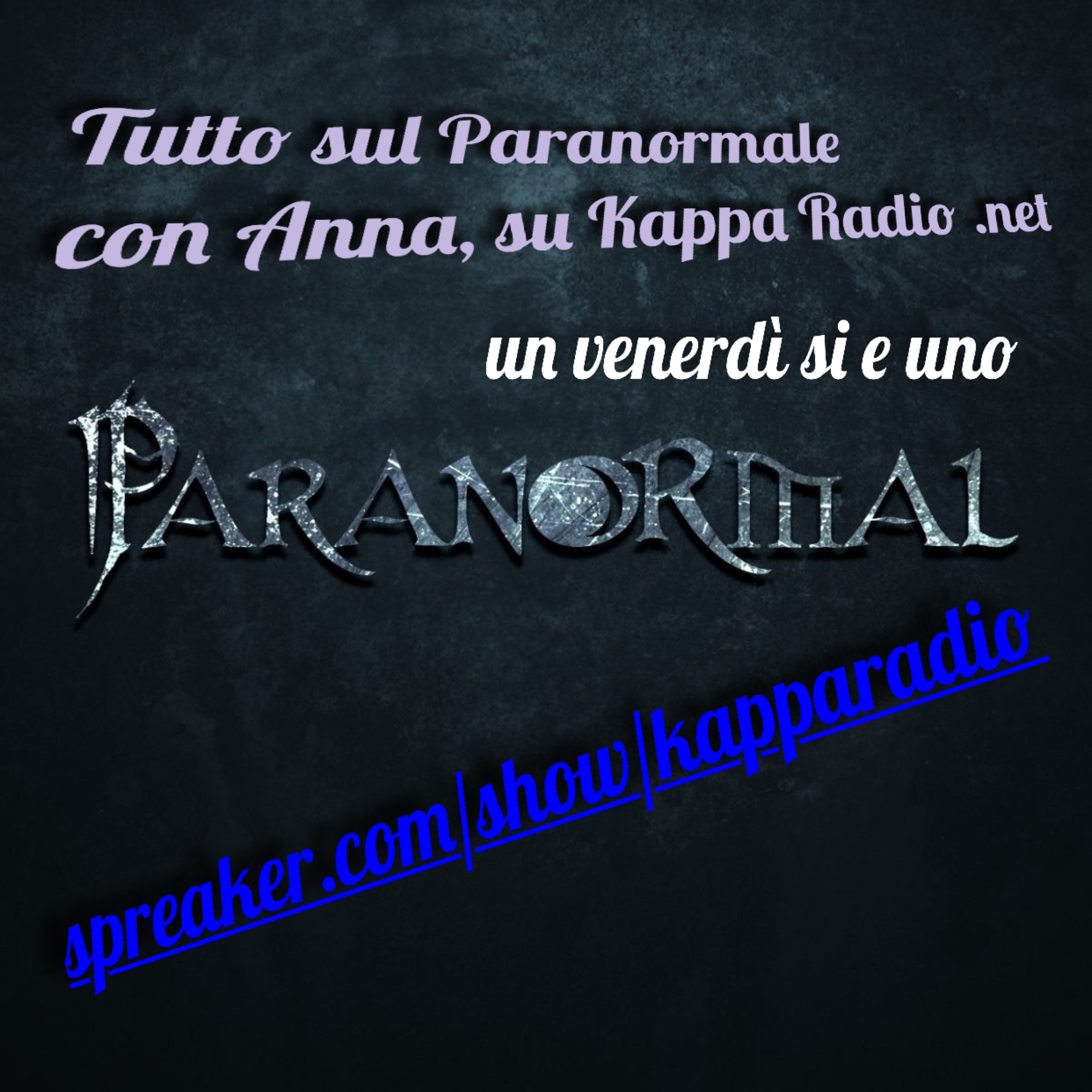 Tutto sul Paranormale, con Anna - Puntata 3