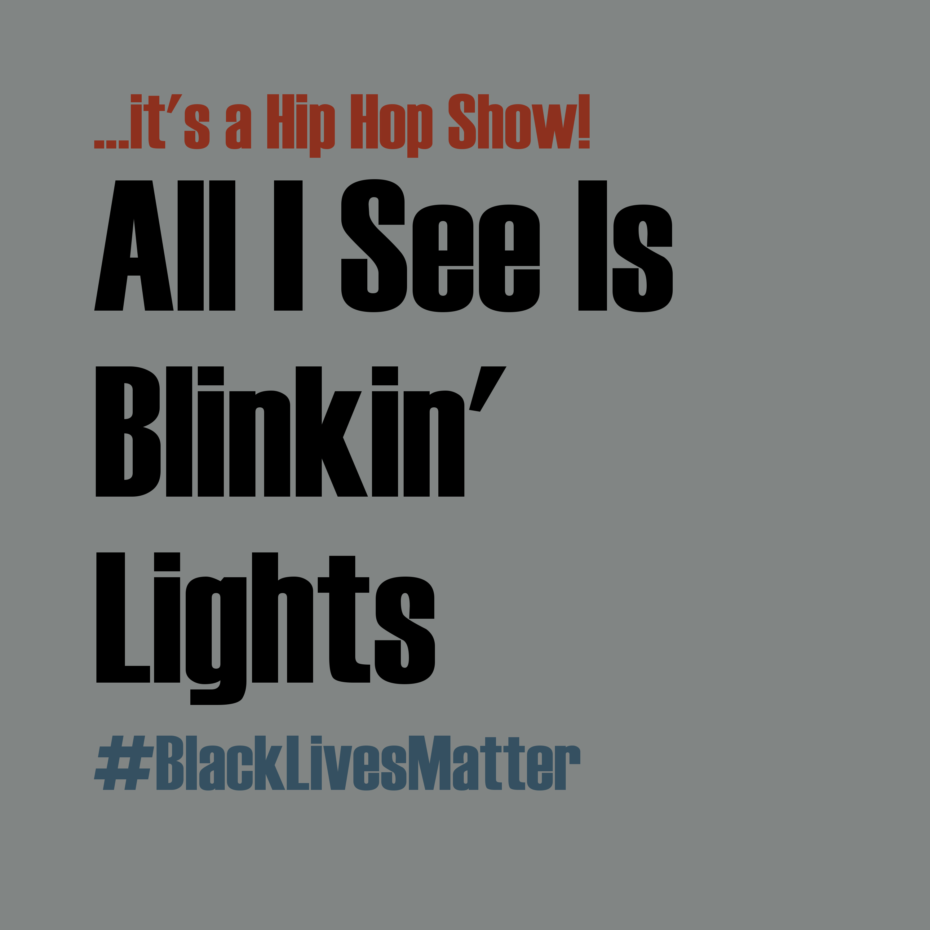 All I See Is Blinkin\' Lights