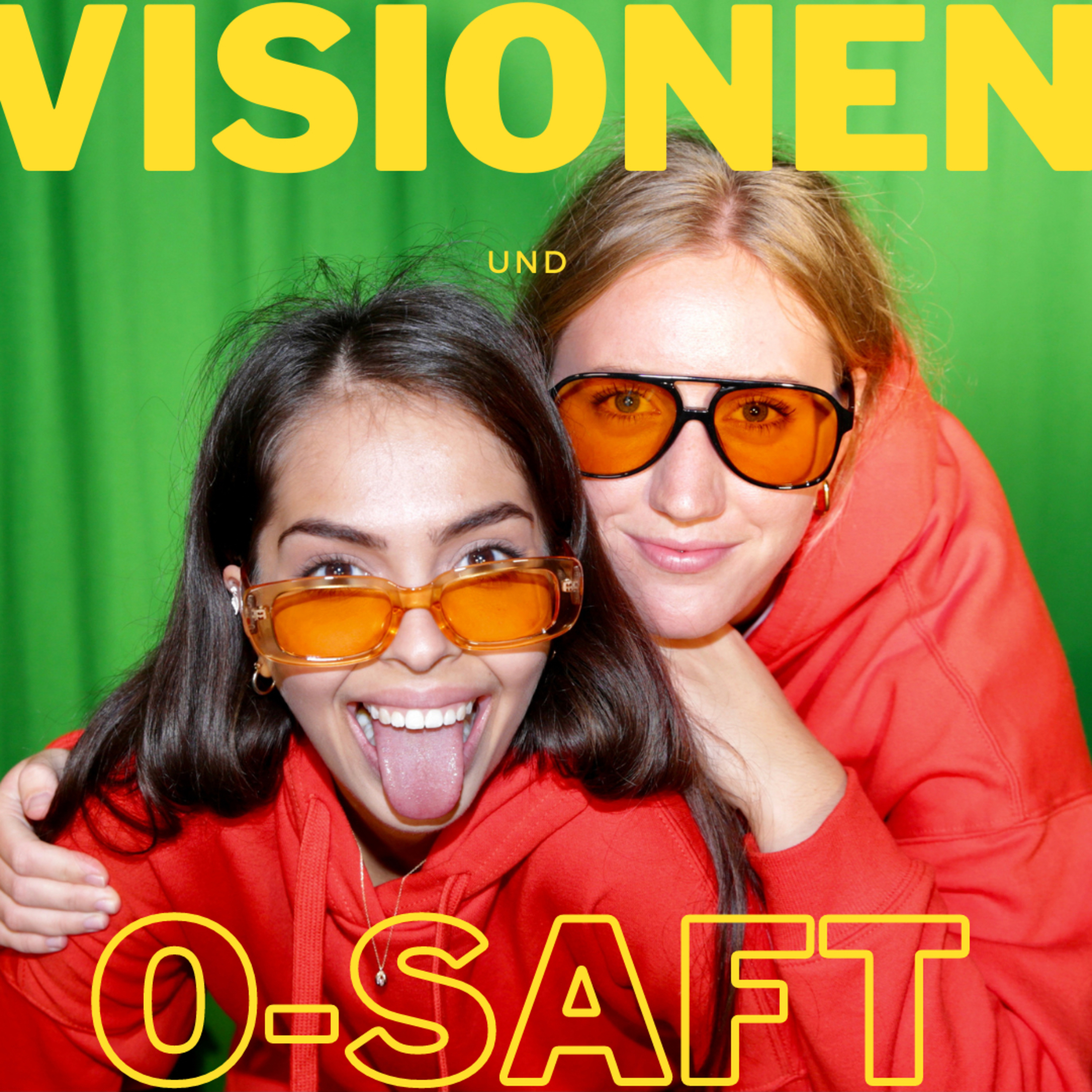 Visionen & O-Saft
