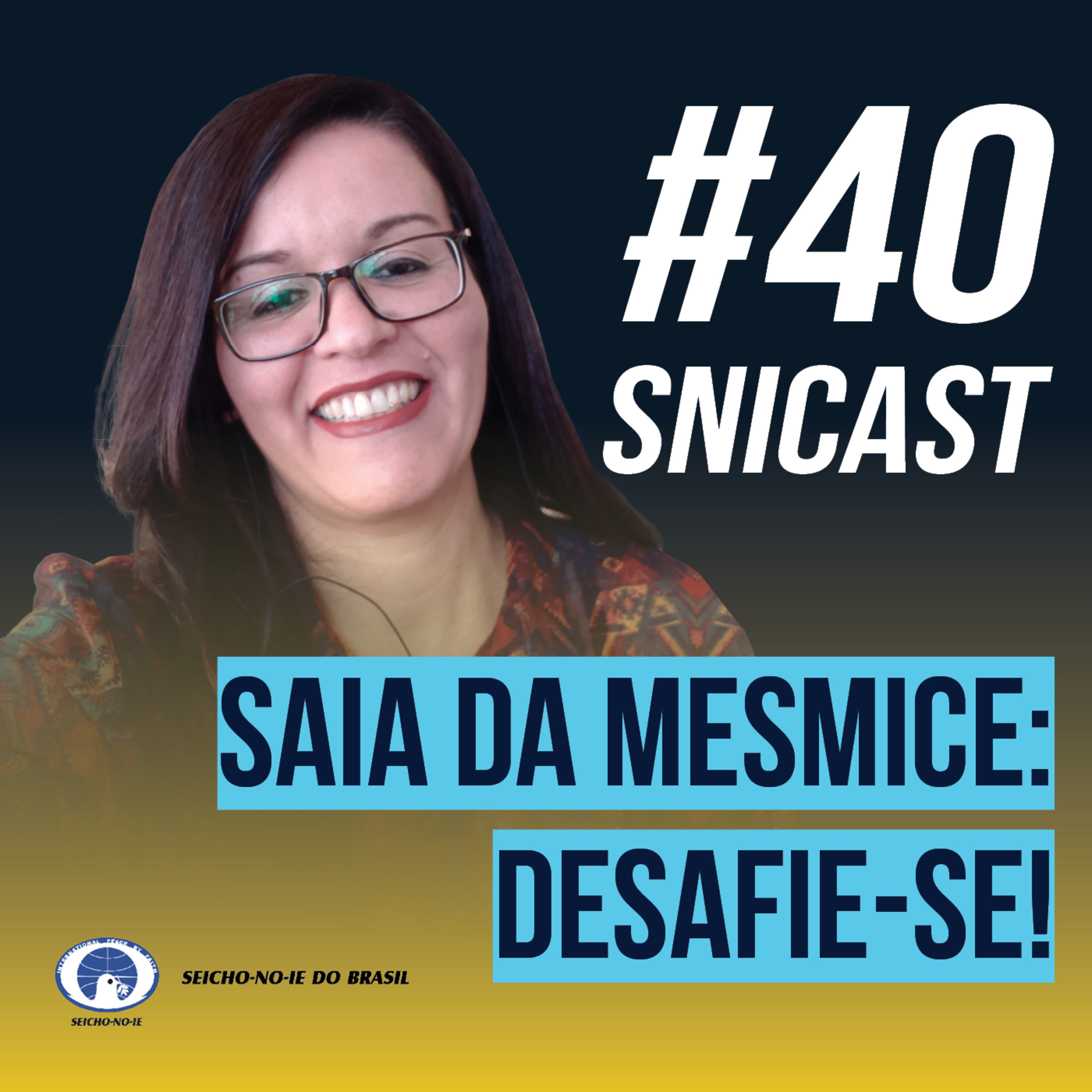 SNICAST - Podcast da SEICHO-NO-IE DO BRASIL