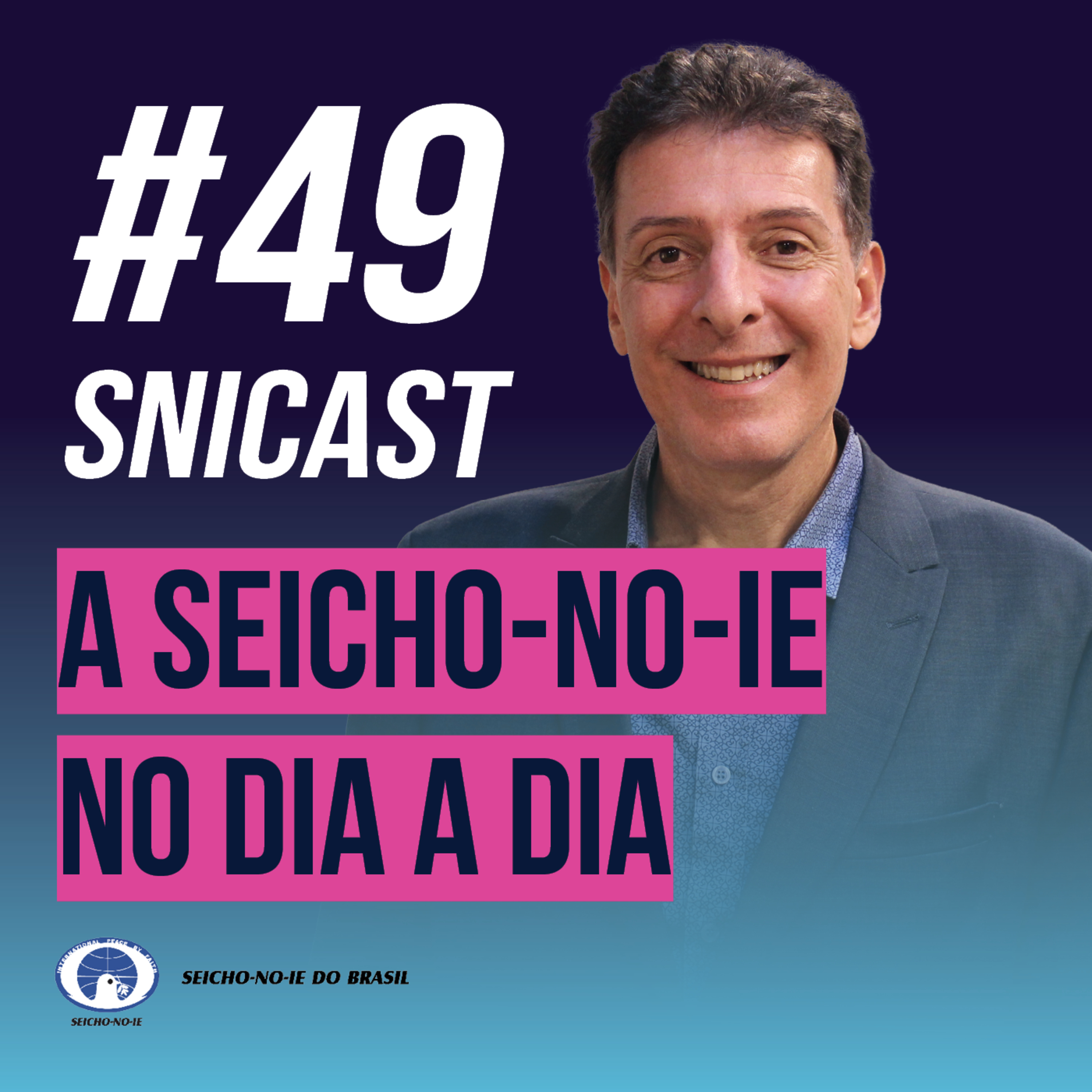SNICAST - Podcast da SEICHO-NO-IE DO BRASIL