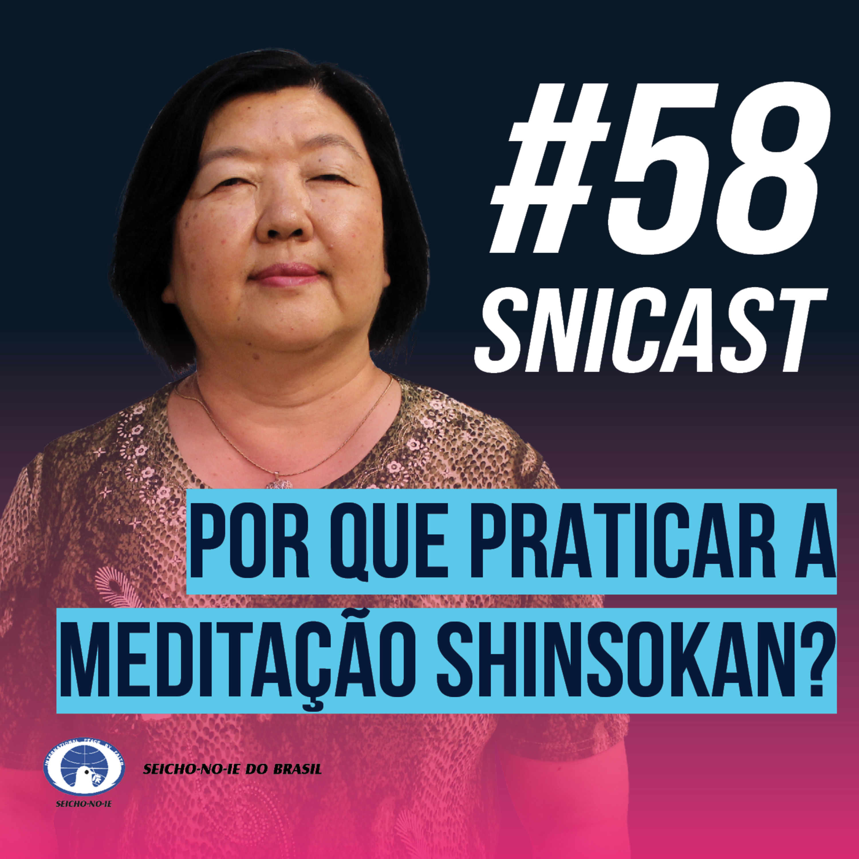 SNICAST - Podcast da SEICHO-NO-IE DO BRASIL