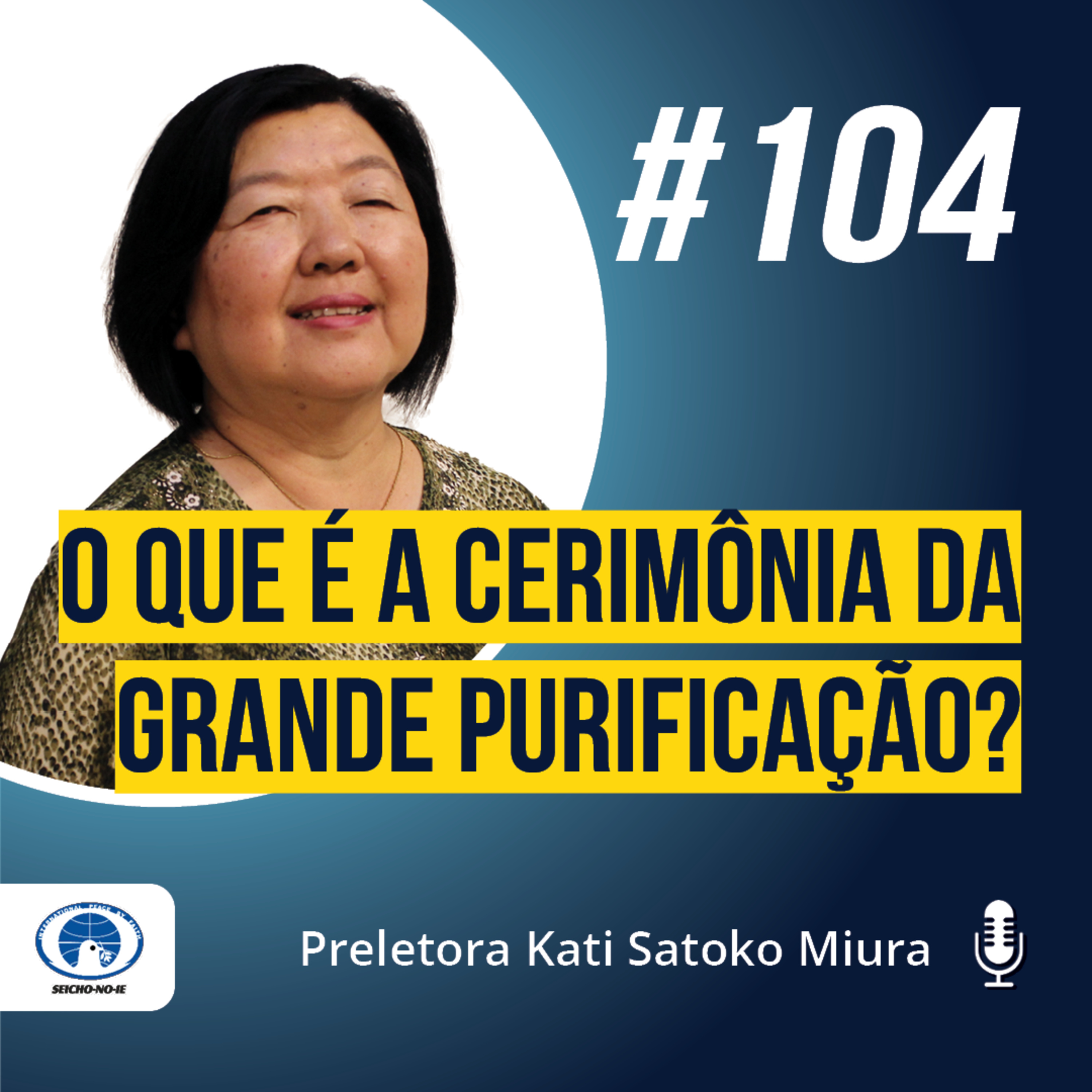 SNICAST - Podcast da SEICHO-NO-IE DO BRASIL