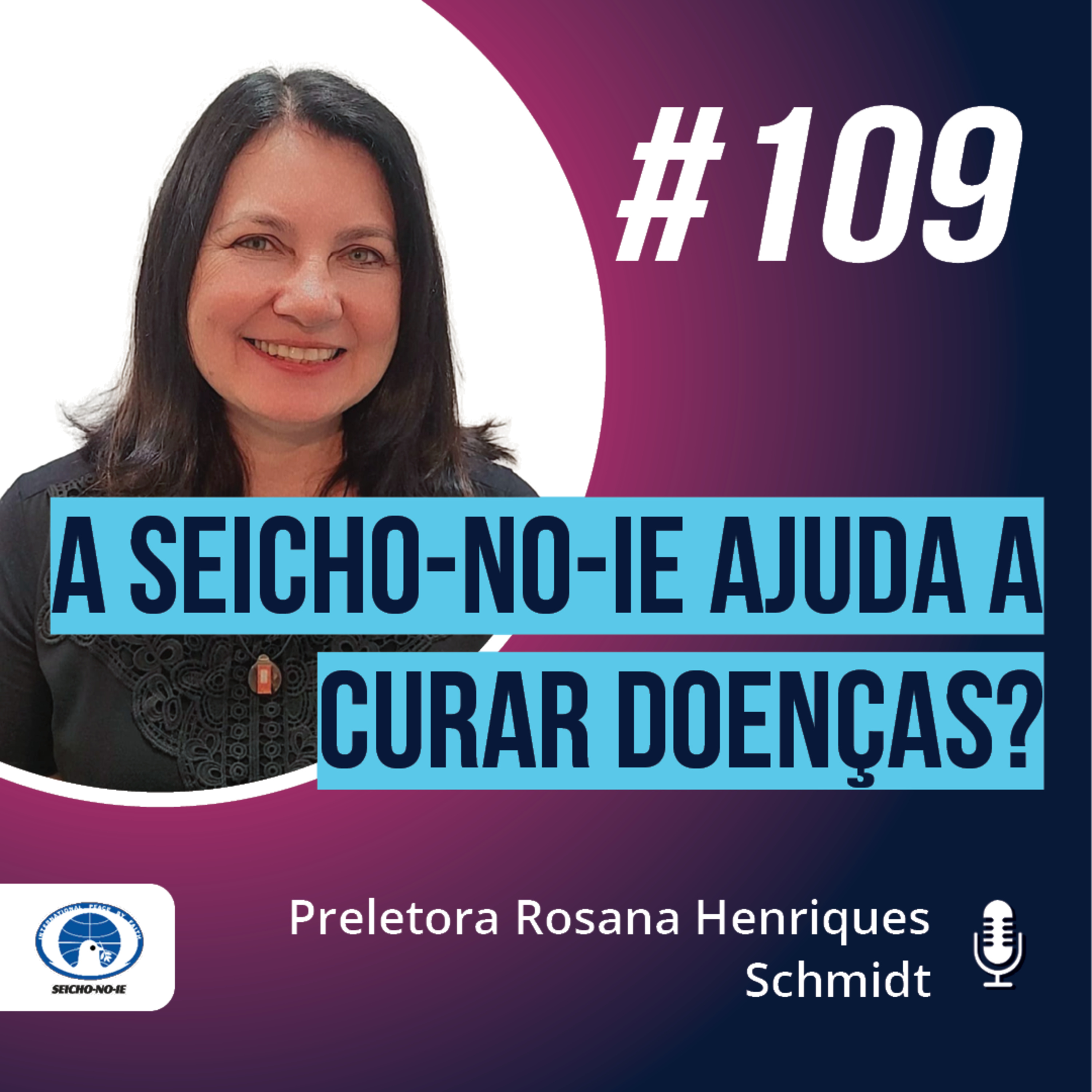 SNICAST - Podcast da SEICHO-NO-IE DO BRASIL
