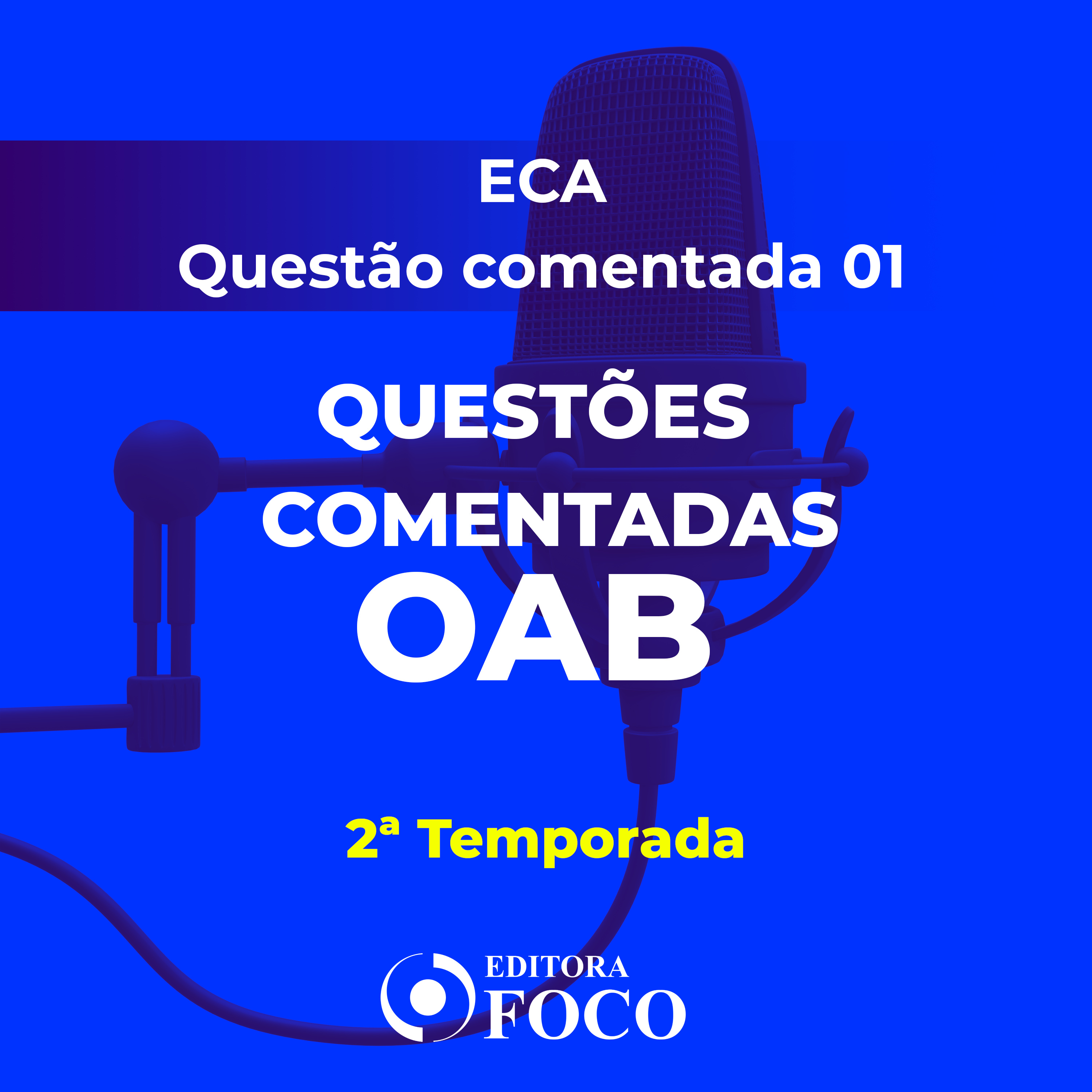 Questão OAB Comentada: ECA - 01 episode artwork