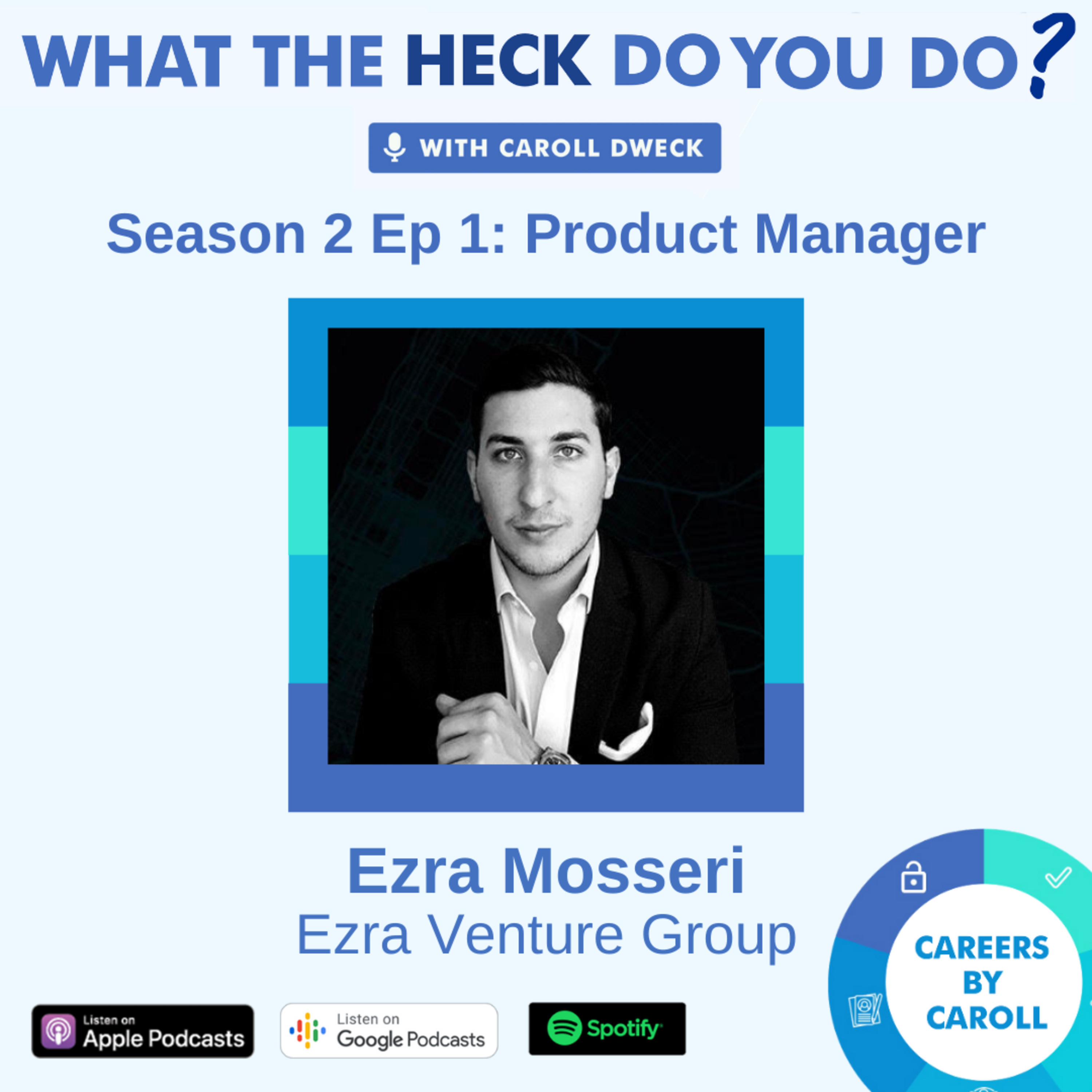 WTH Does a Product Manager Do? With Ezra Mosseri of Ezra Venture Group
