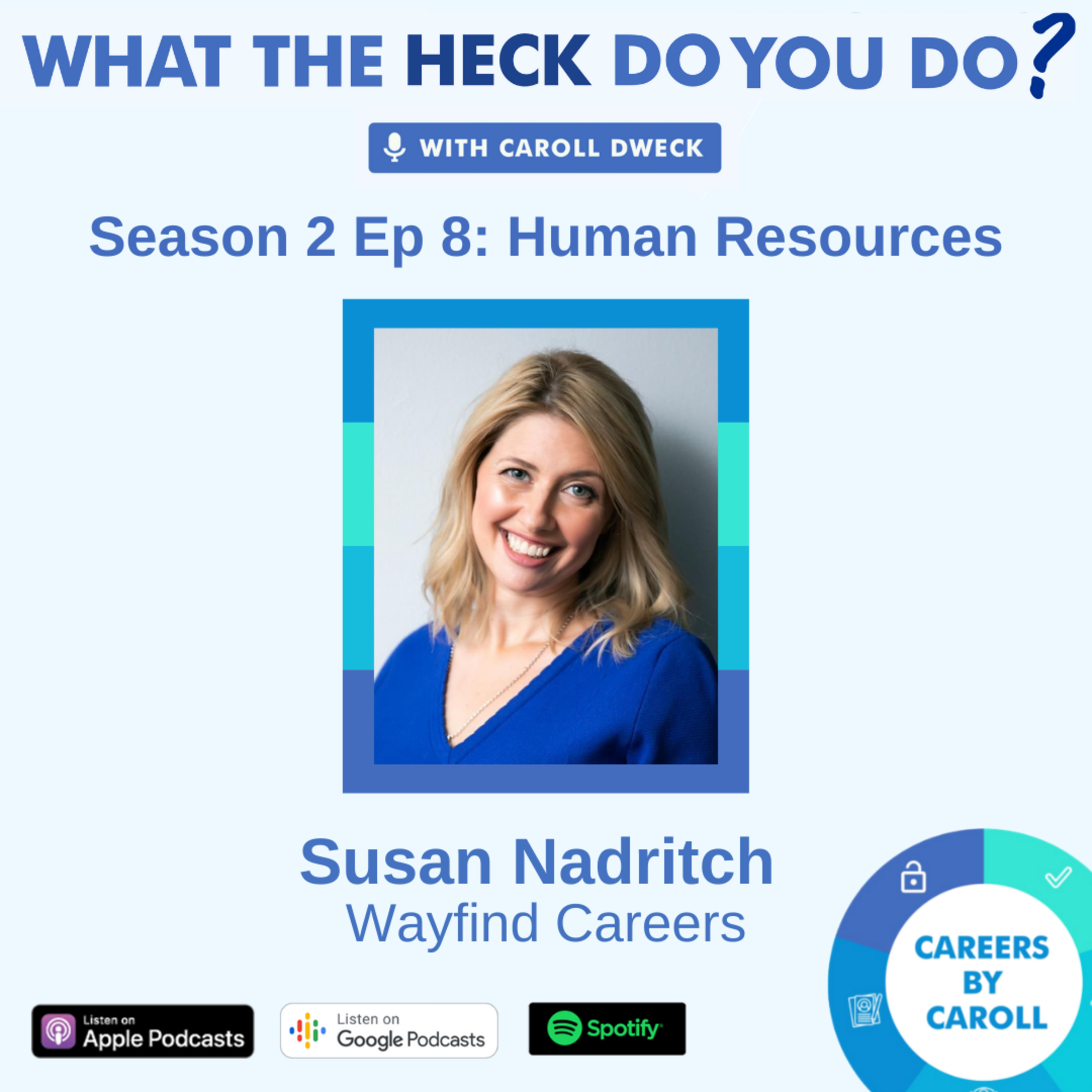 WTH Does an HR Talent Acquisition Executive Do? With Susan Nadritch