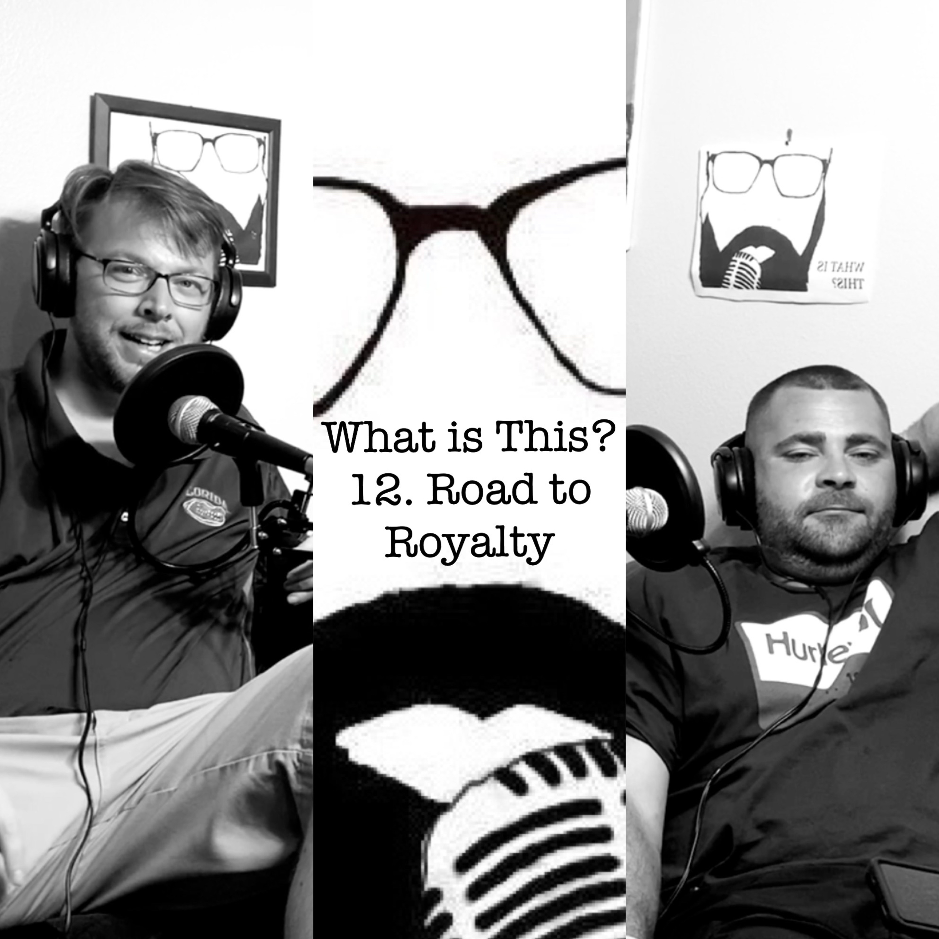 12. The Road to Royalty