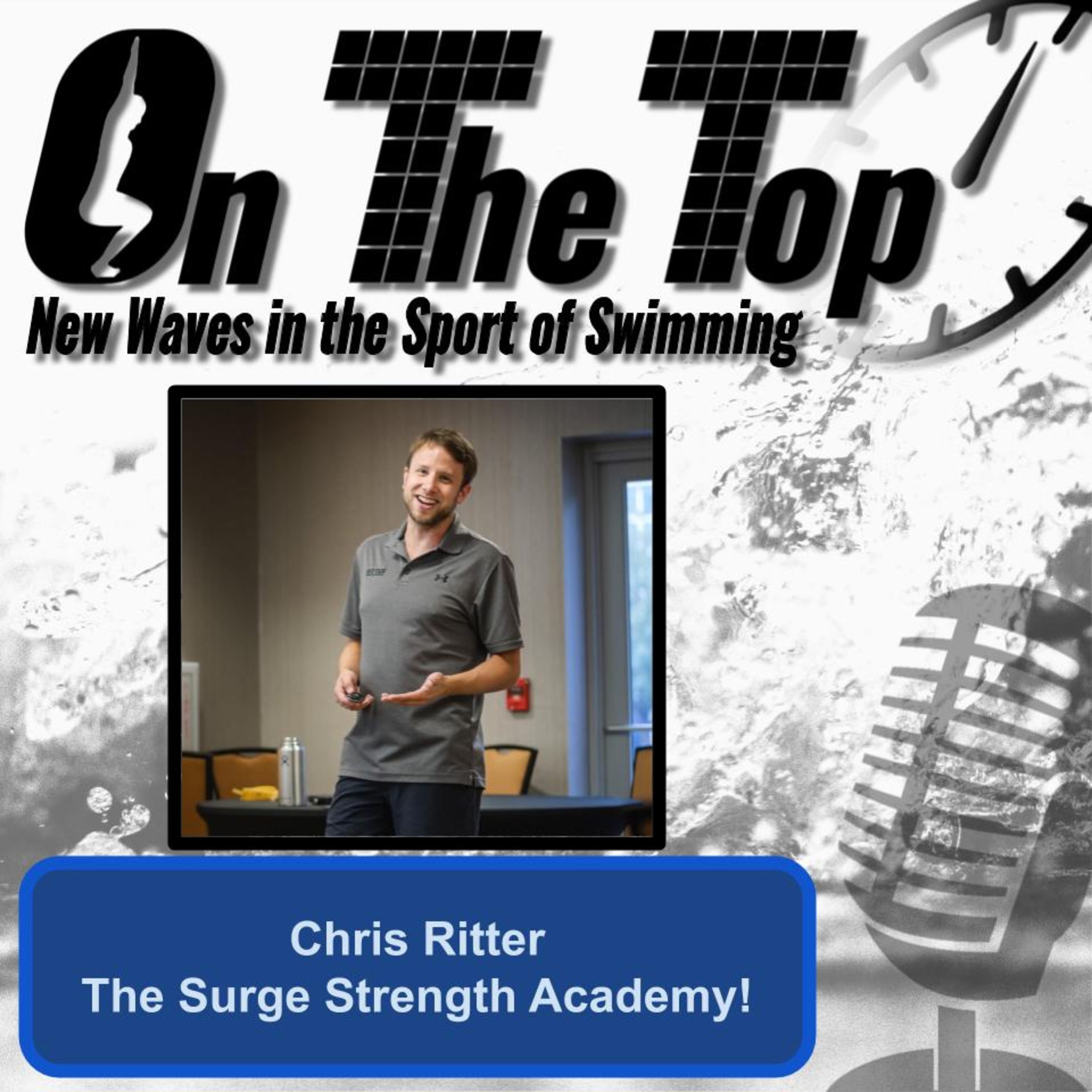 On The Top Coaching Podcast Episode 5: Chris Ritter and the Surge Strength Academy
