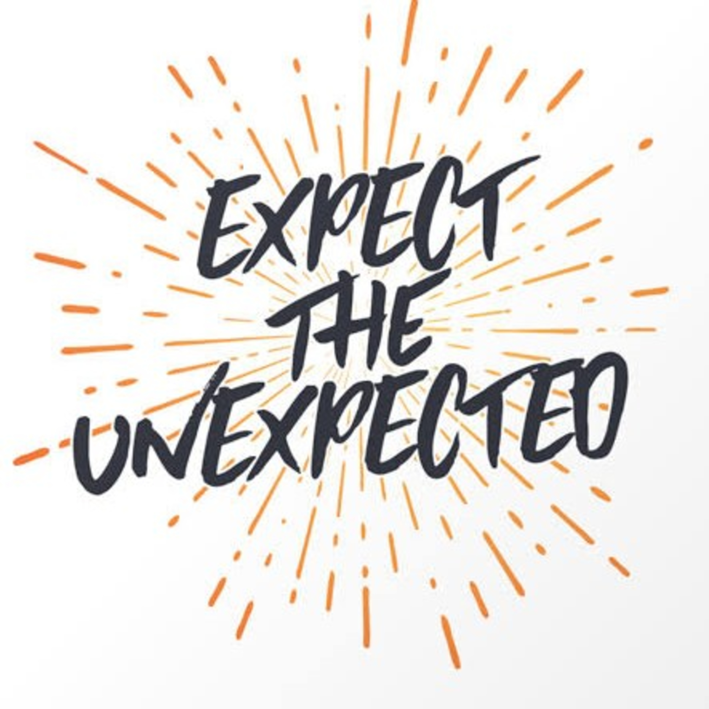 Expect the unexpected- Part 1 episode artwork