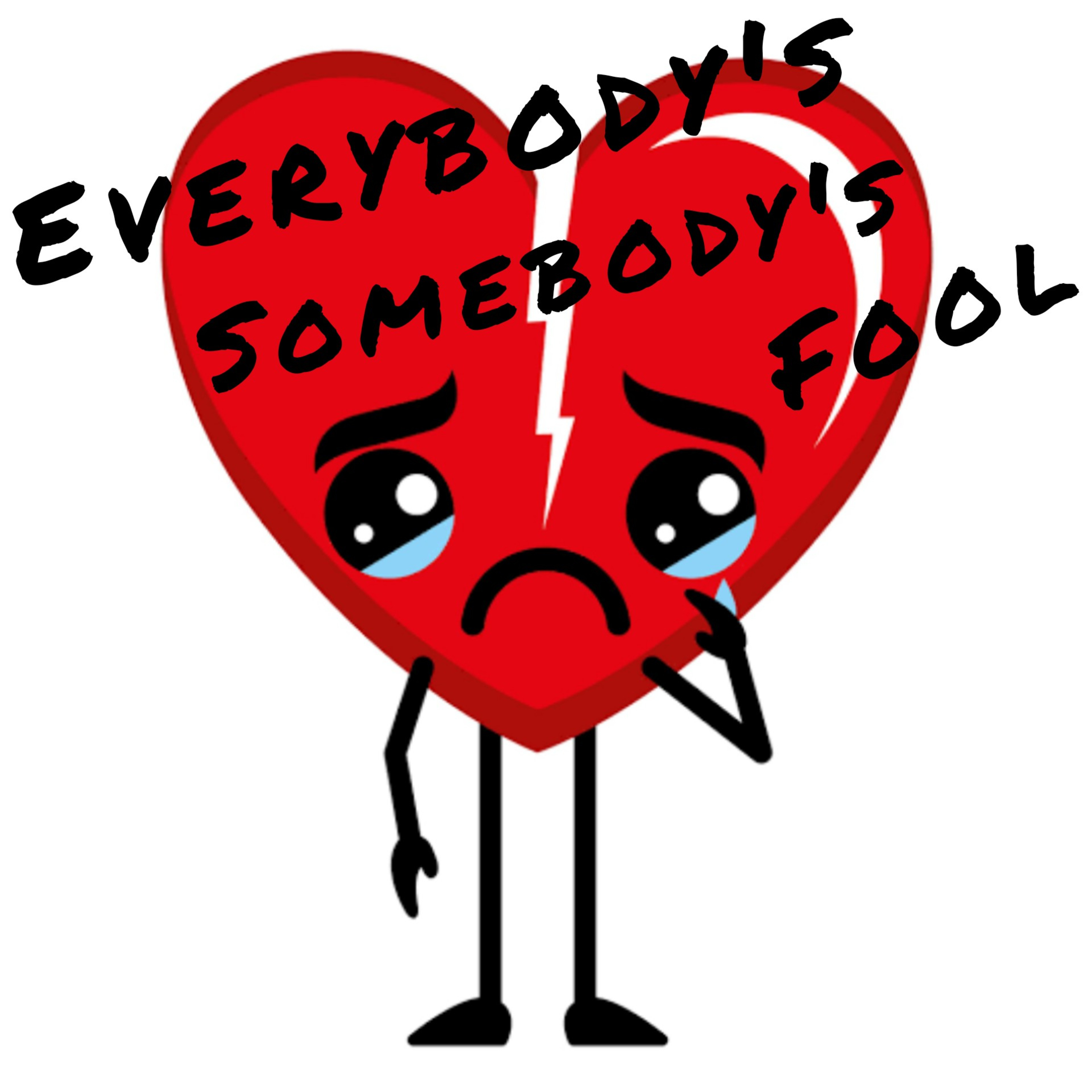 Everybody's Somebody's Fool🧐 episode artwork