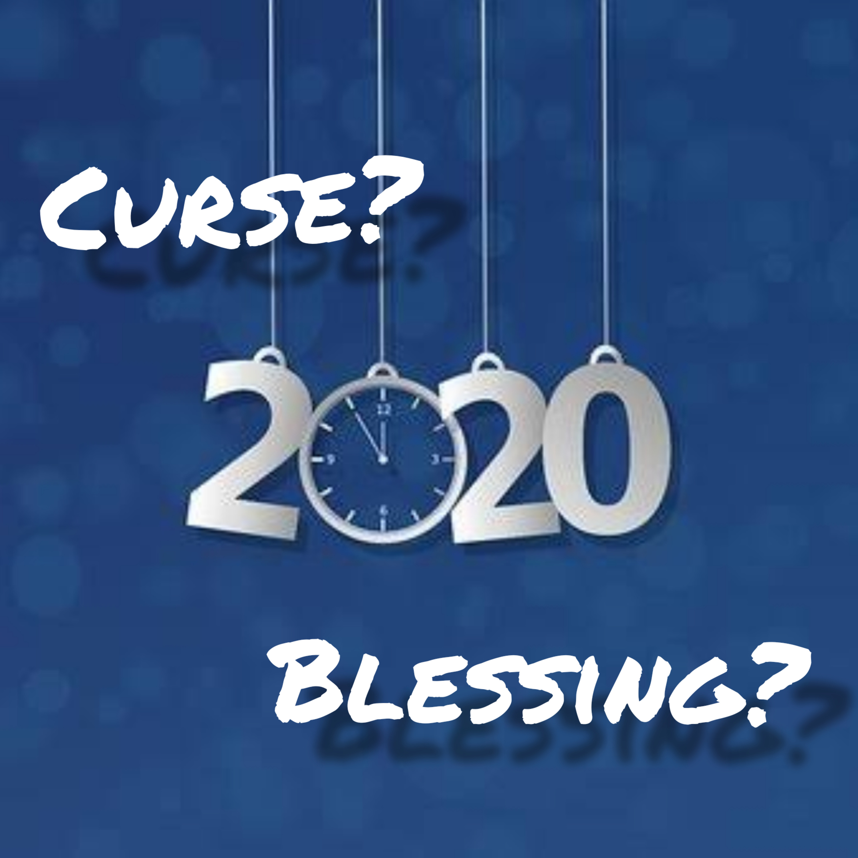 2020 : Curse/Blessing? 🧐 episode artwork