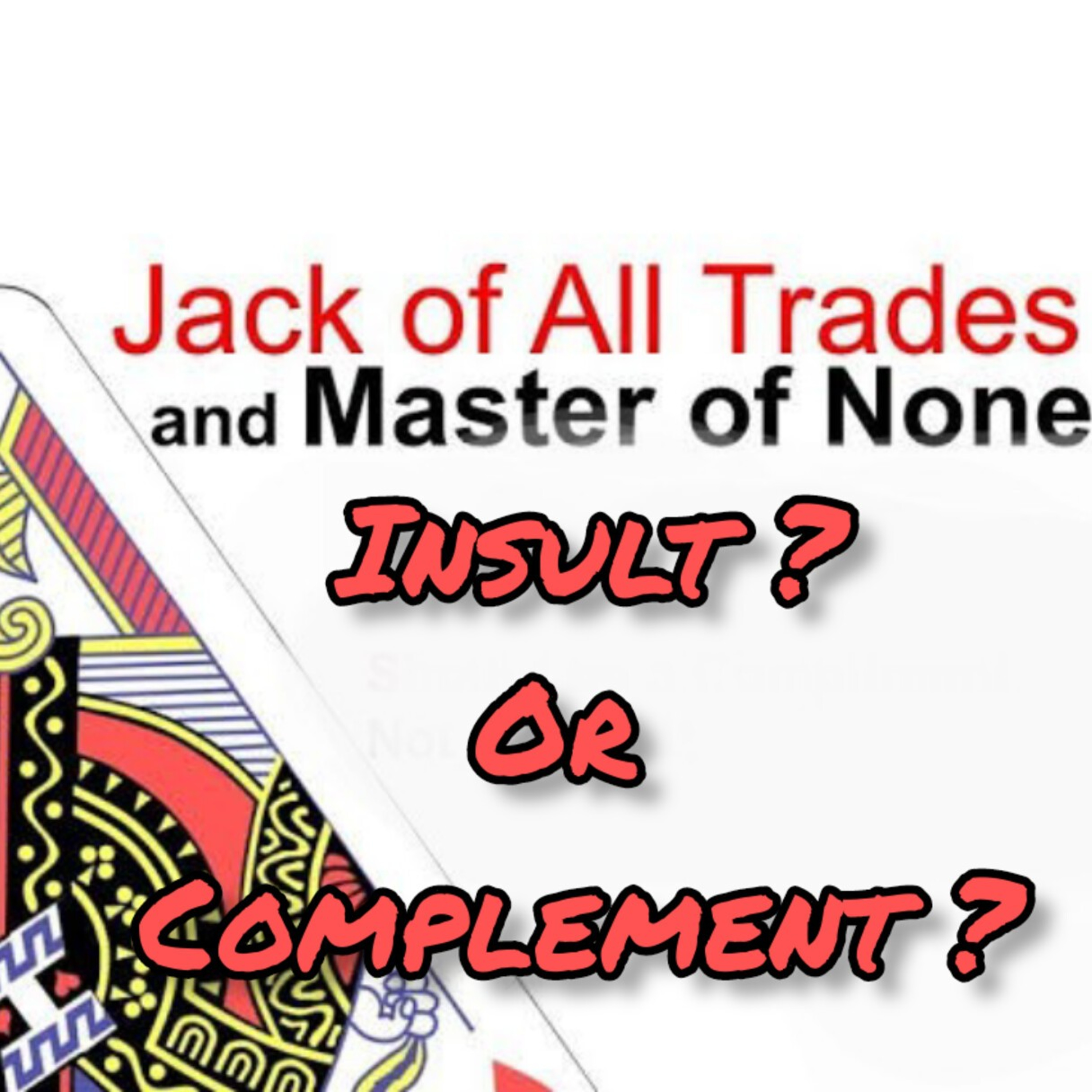 Jack Of All Trades, Master Of None……Insult Or Complement?🤔 episode artwork