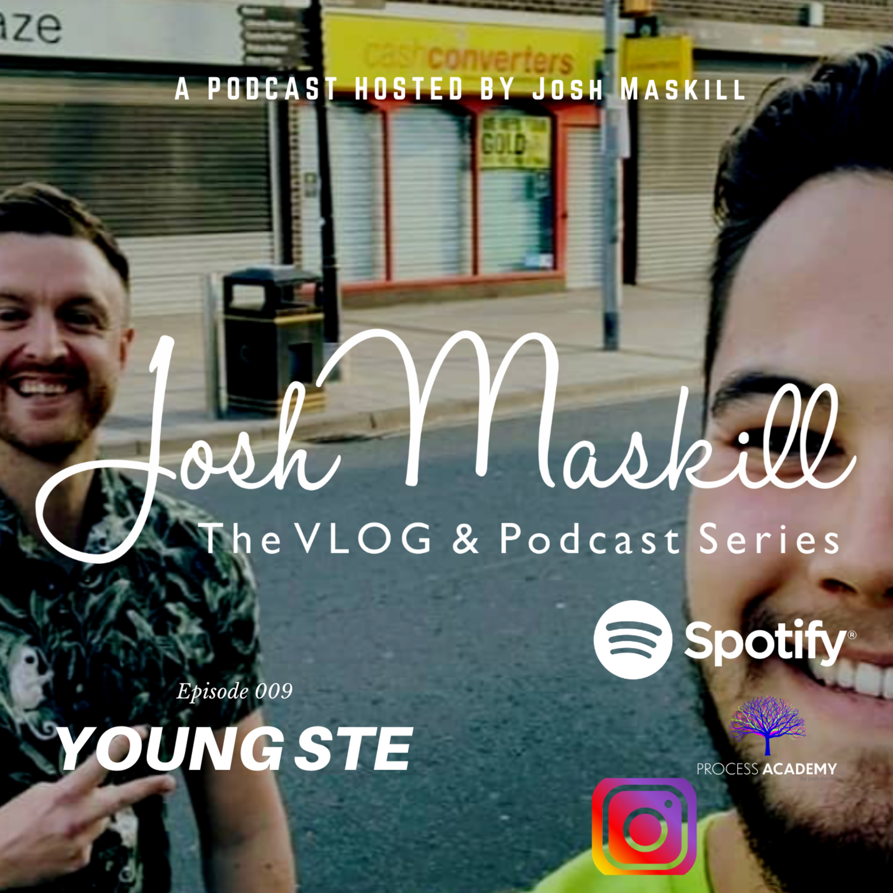 Josh Maskill Podcast and VLOGS 009 With Young Ste
