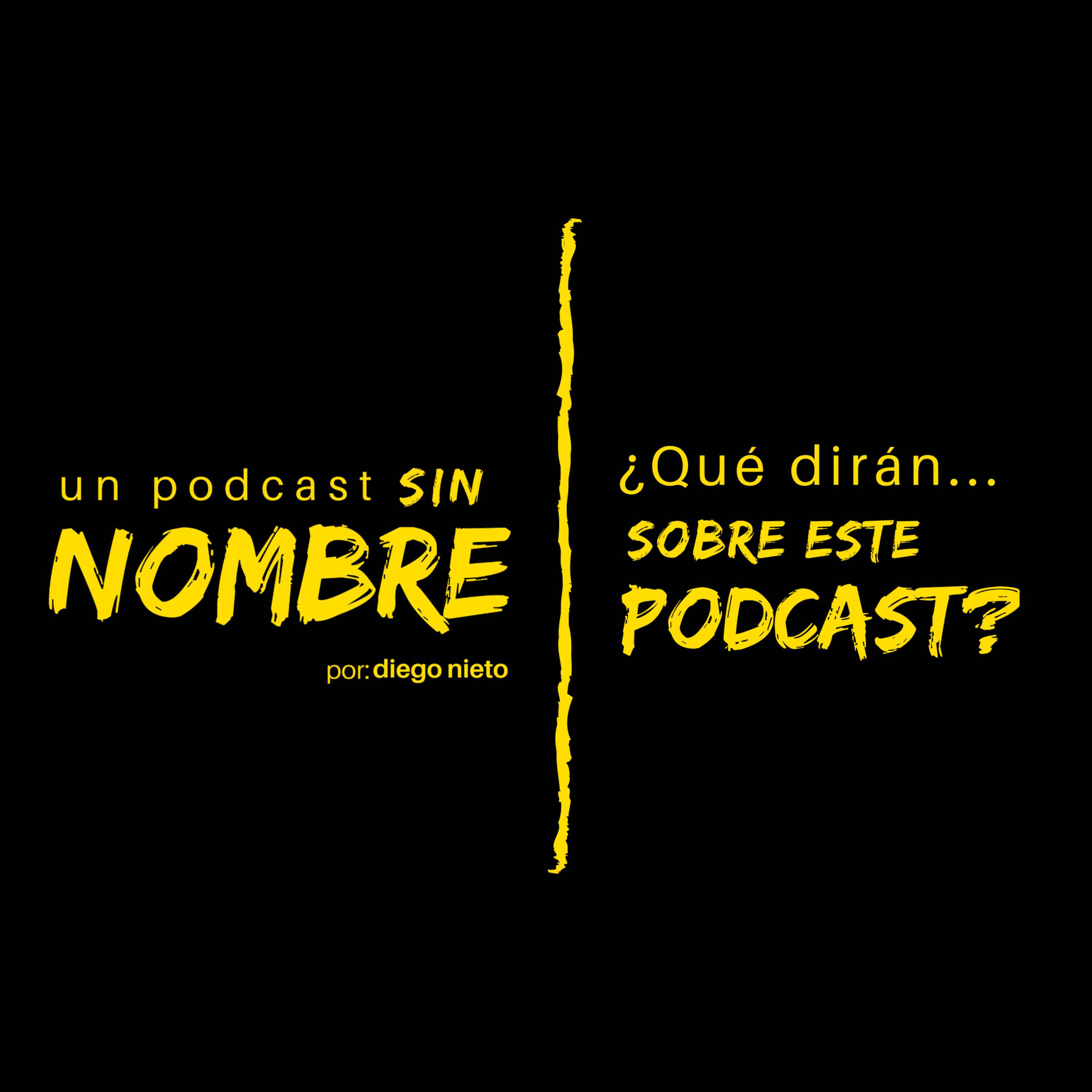 Un Podcast Sin Nombre