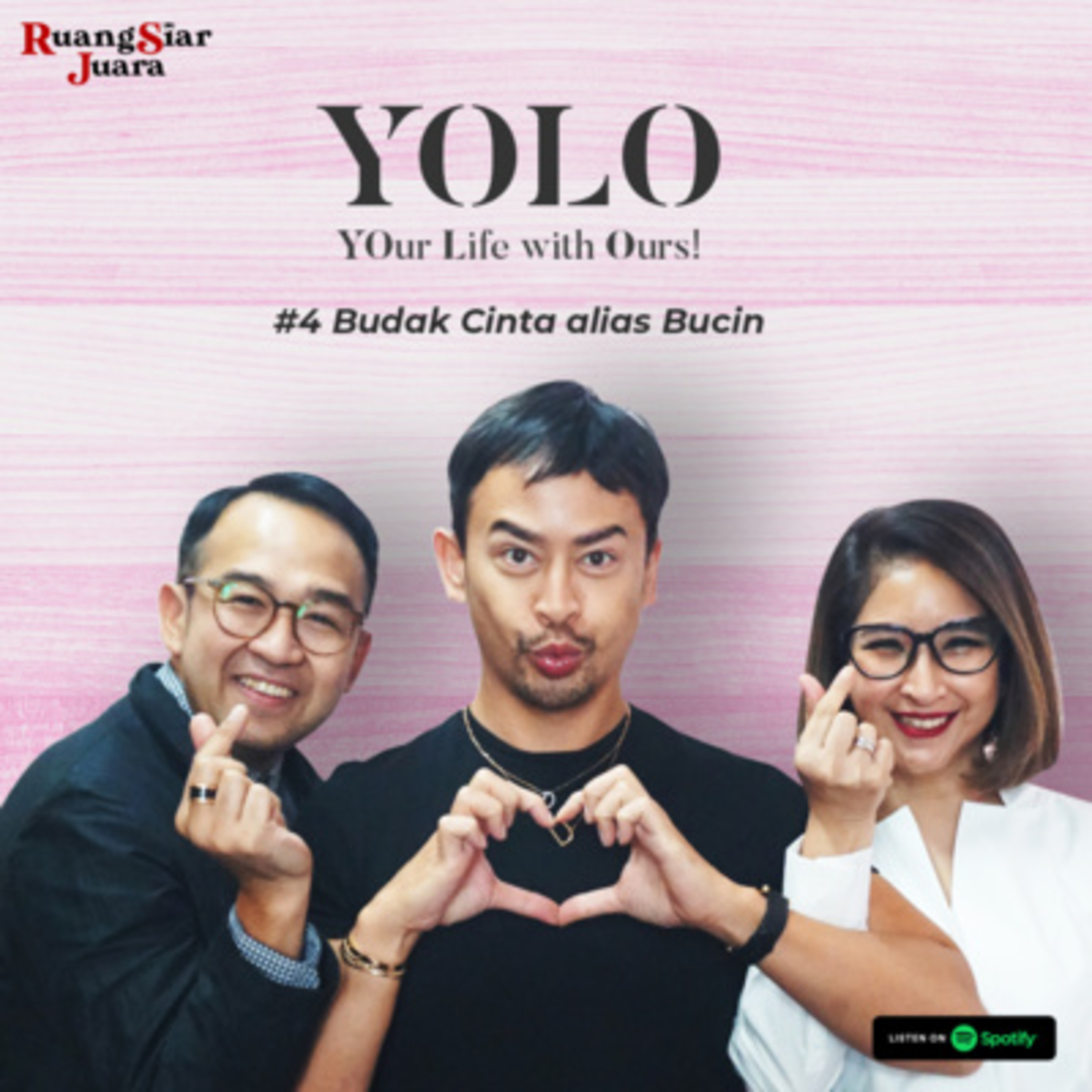 YOLO (YOur Life with Ours!) - #4 Budak Cinta alias Bucin episode artwork