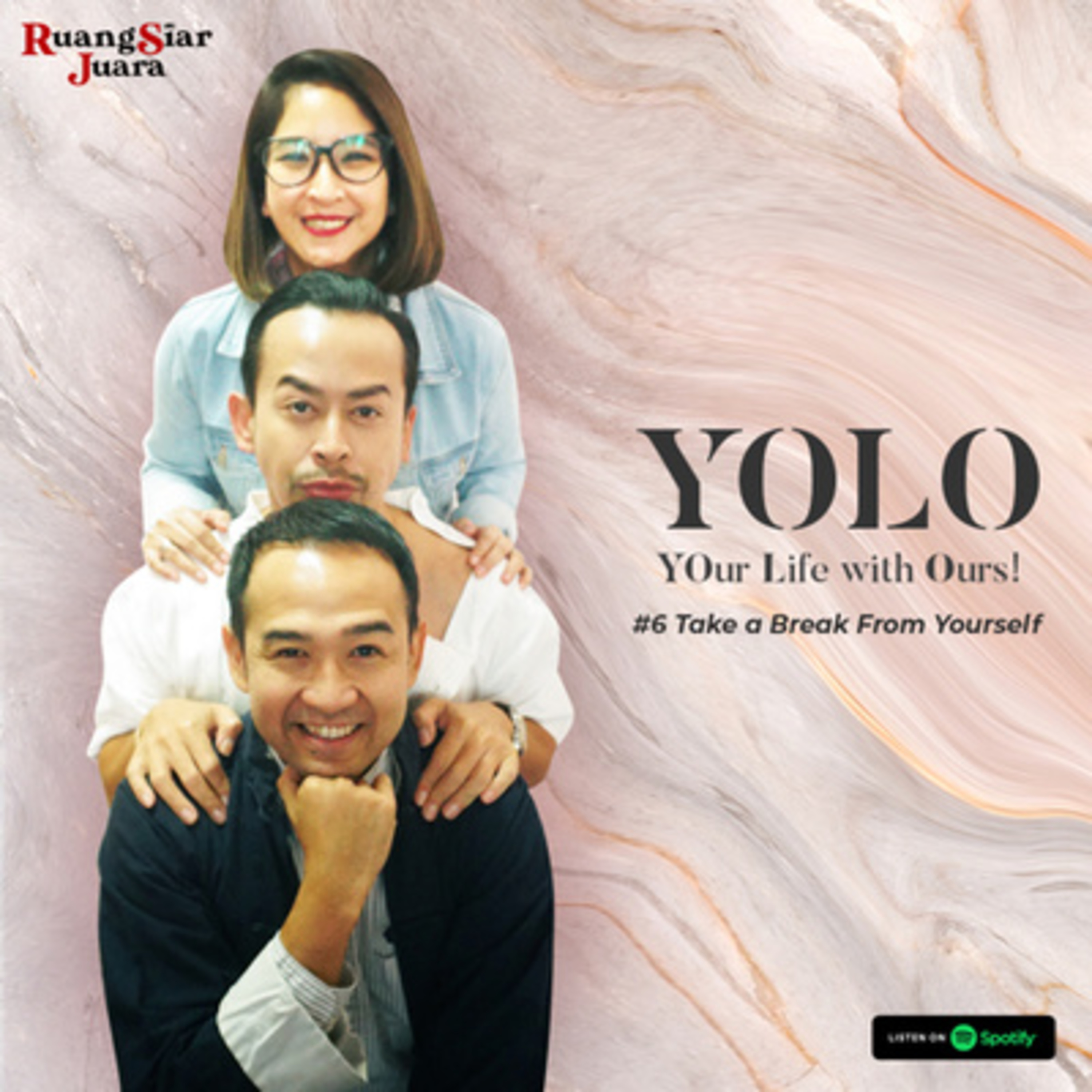 YOLO (YOur Life with Ours!) - #6 Take a Break From Yourself episode artwork
