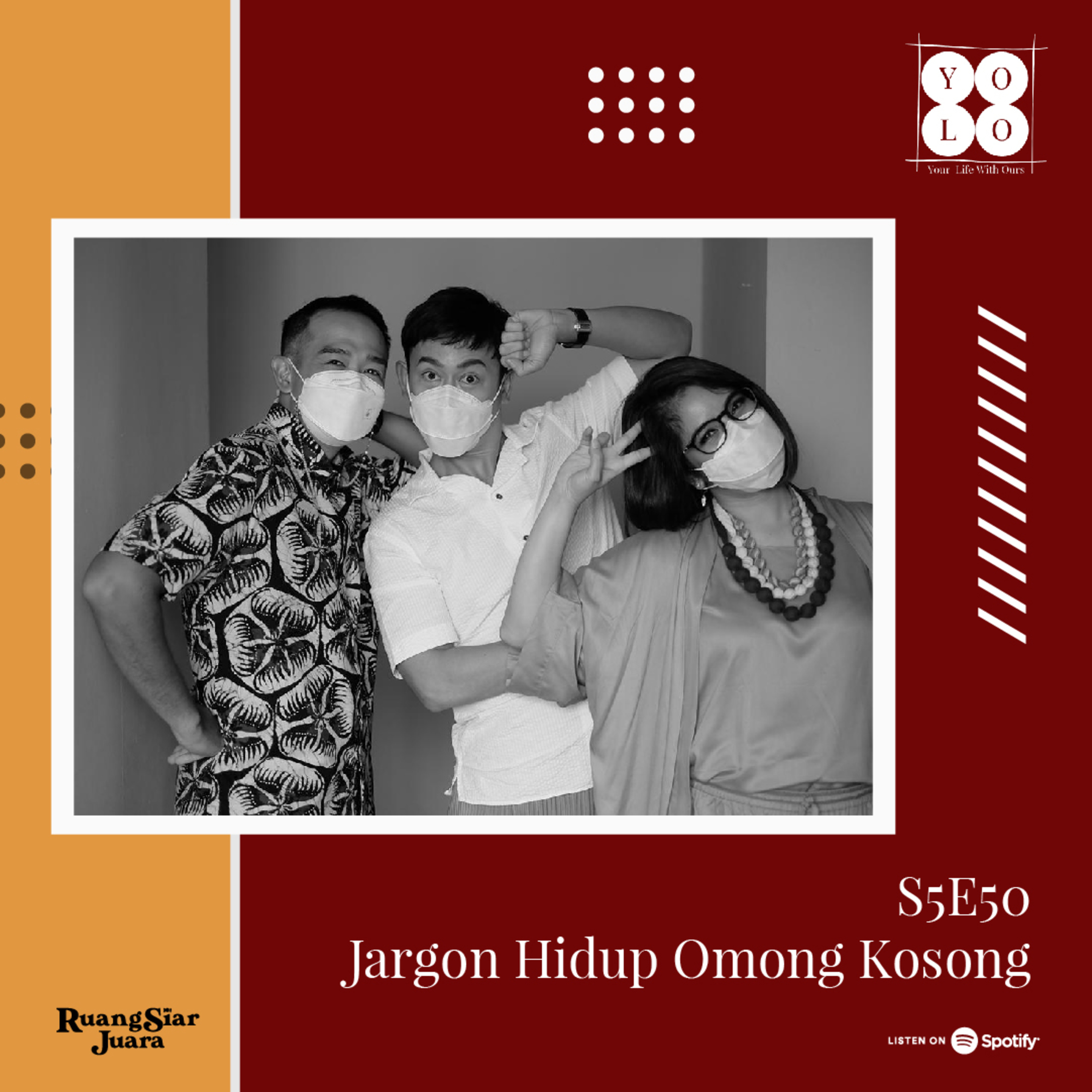 YOLO (YOur Life with Ours!) - S5E50 Jargon Hidup Omong Kosong episode artwork
