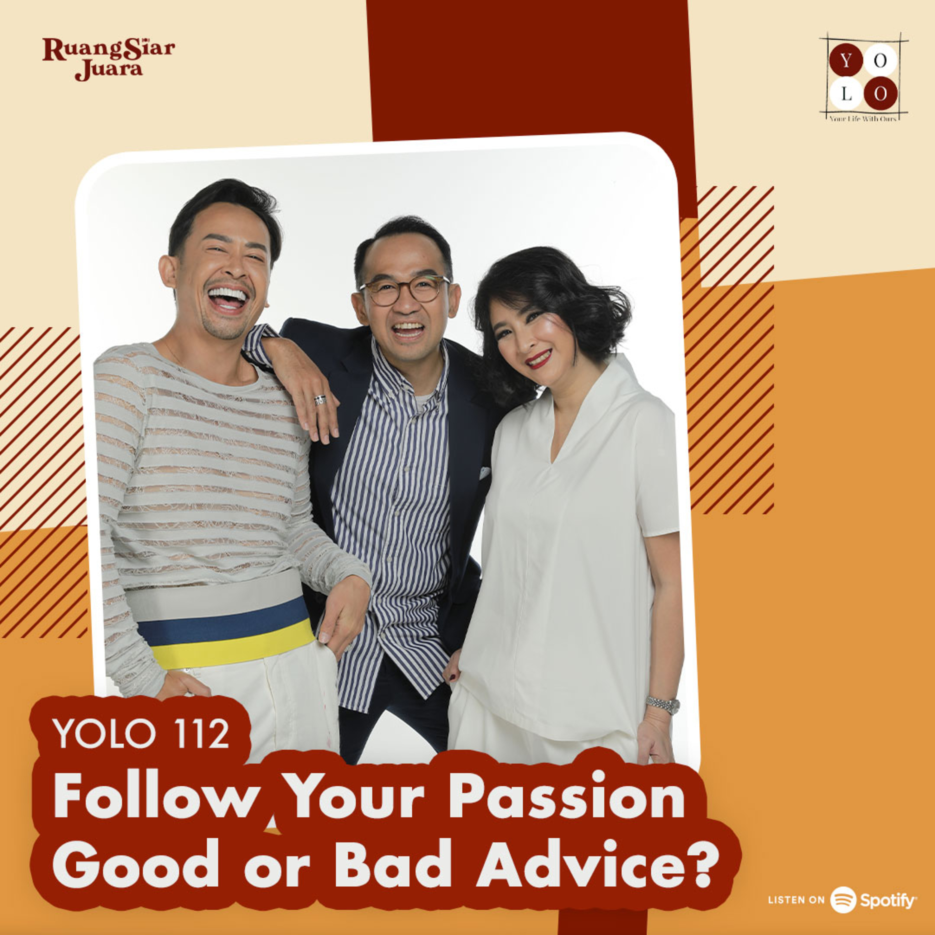 YOLO (YOur Life with Ours!) - 112 Follow Your Passion, Good or Bad Advice?  episode artwork