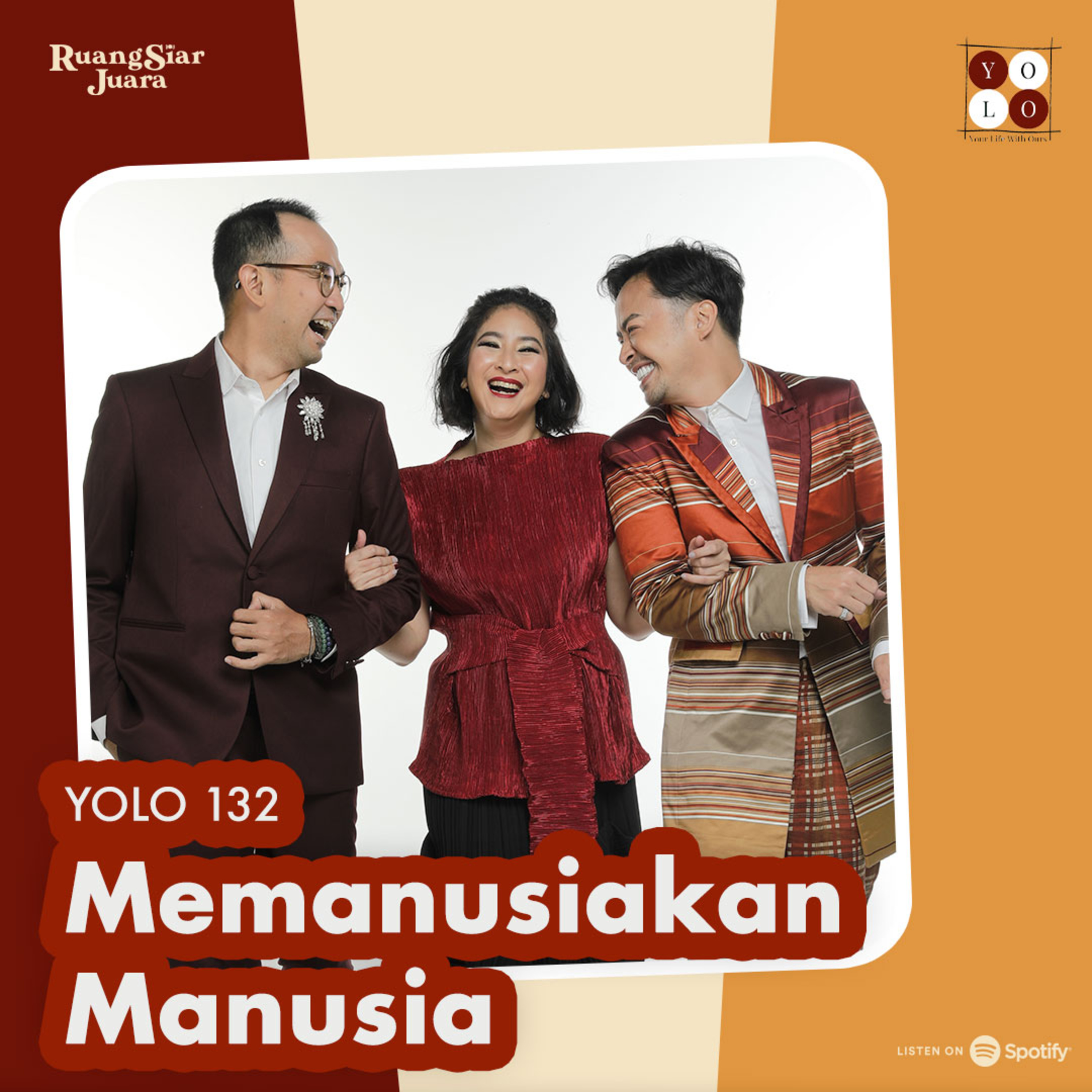 YOLO (YOur Life with Ours!) - 132 Memanusiakan Manusia  episode artwork
