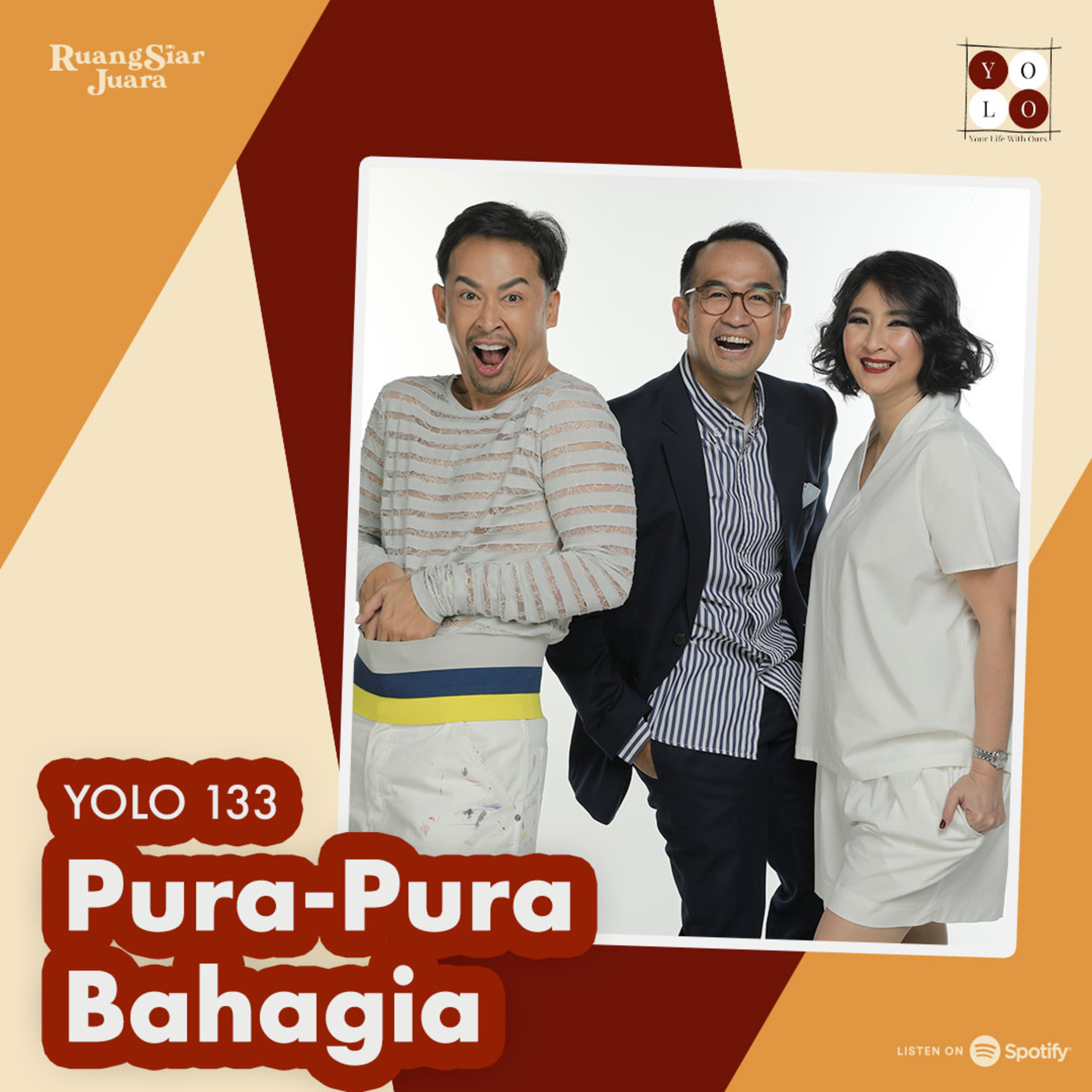 YOLO (YOur Life with Ours!) - 133 Pura-Pura Bahagia episode artwork