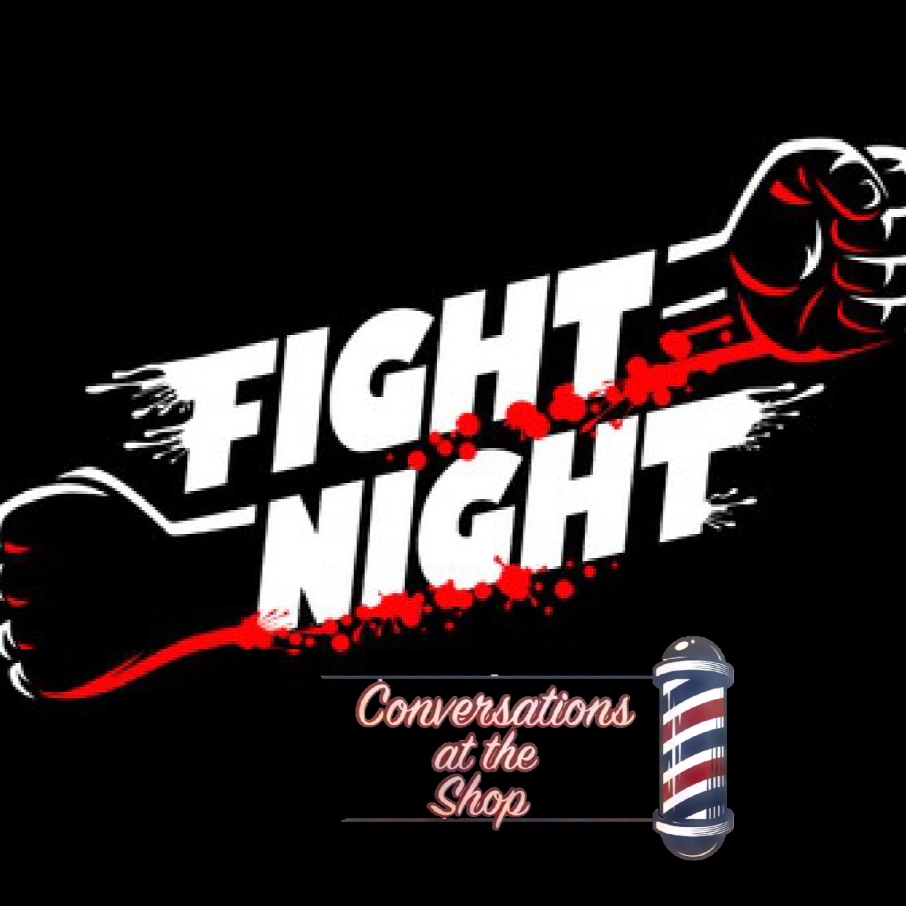 Convos At The Shop: Fight Night Ep 24