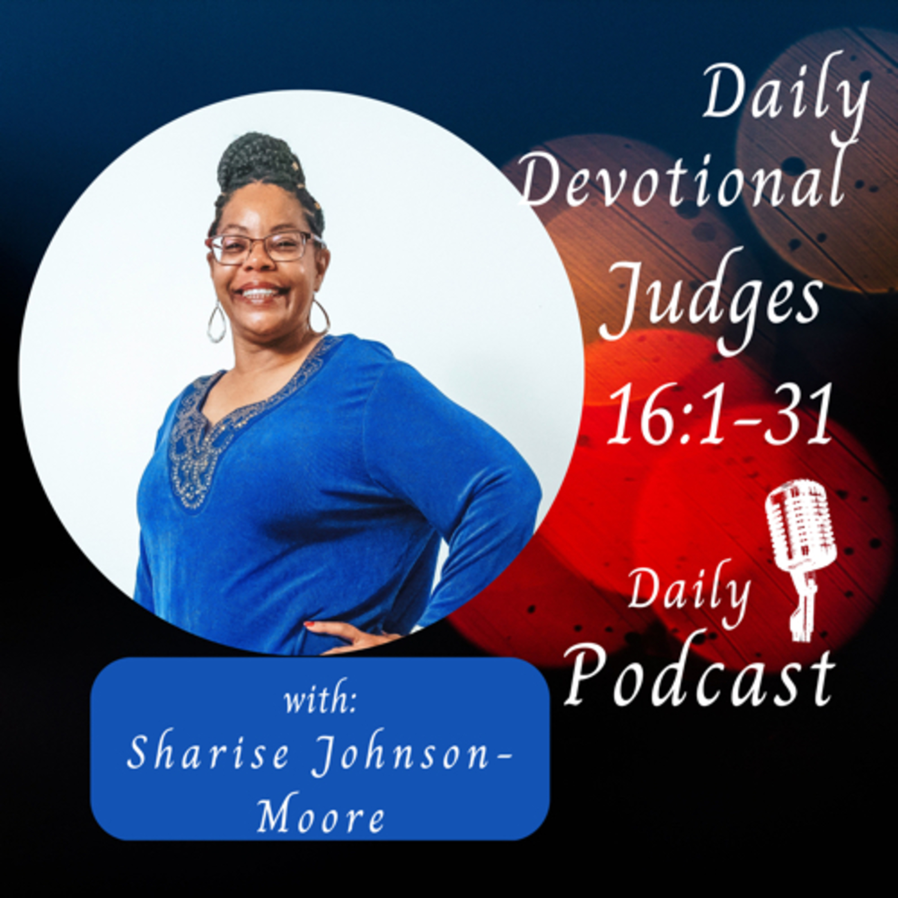 Daily Devotional - Judges 16:1-31 - Samson and Delilah & Samson’s Last Act episode artwork