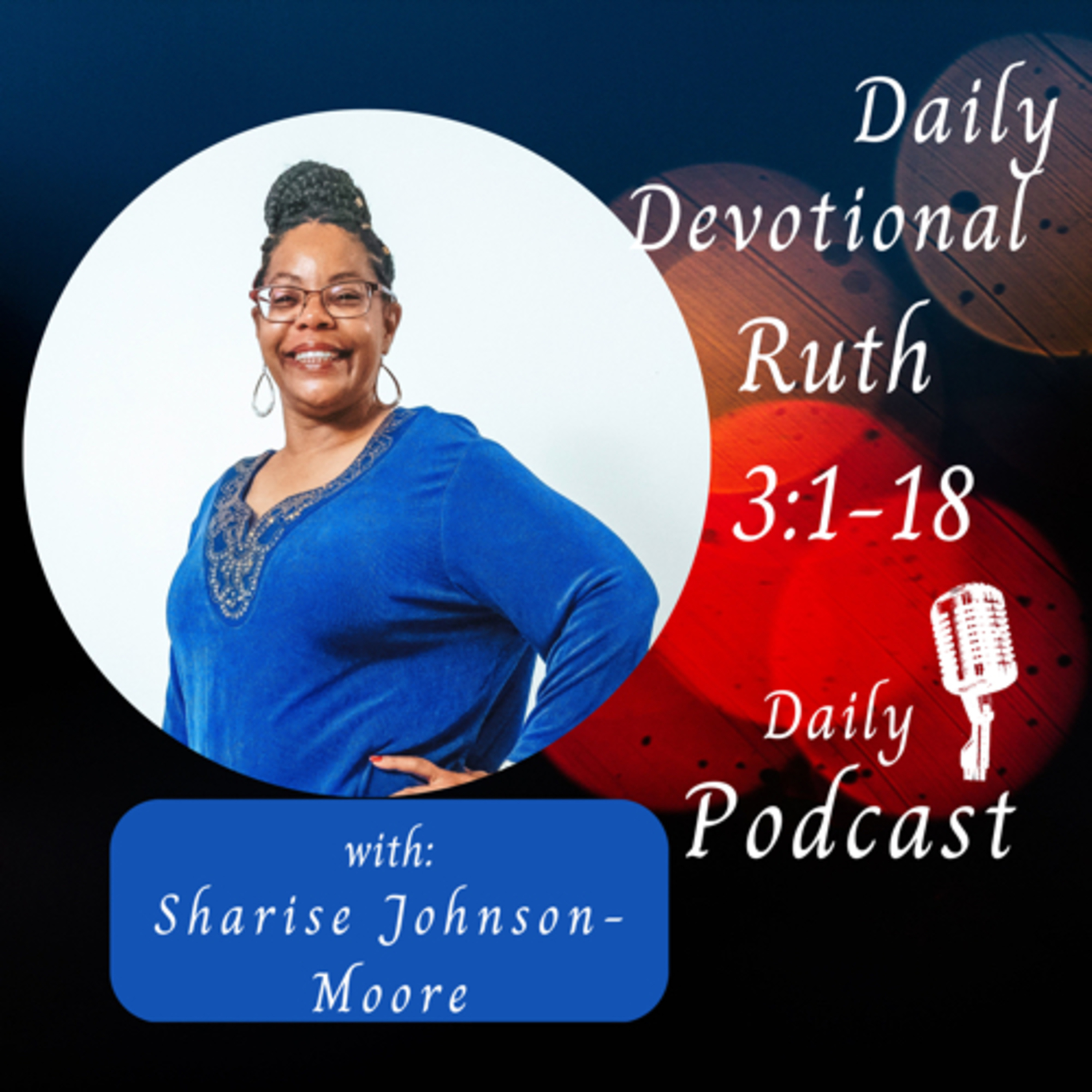 Daily Devotional - Ruth 3:1-18 Ruth’s Encounter With Boaz episode artwork